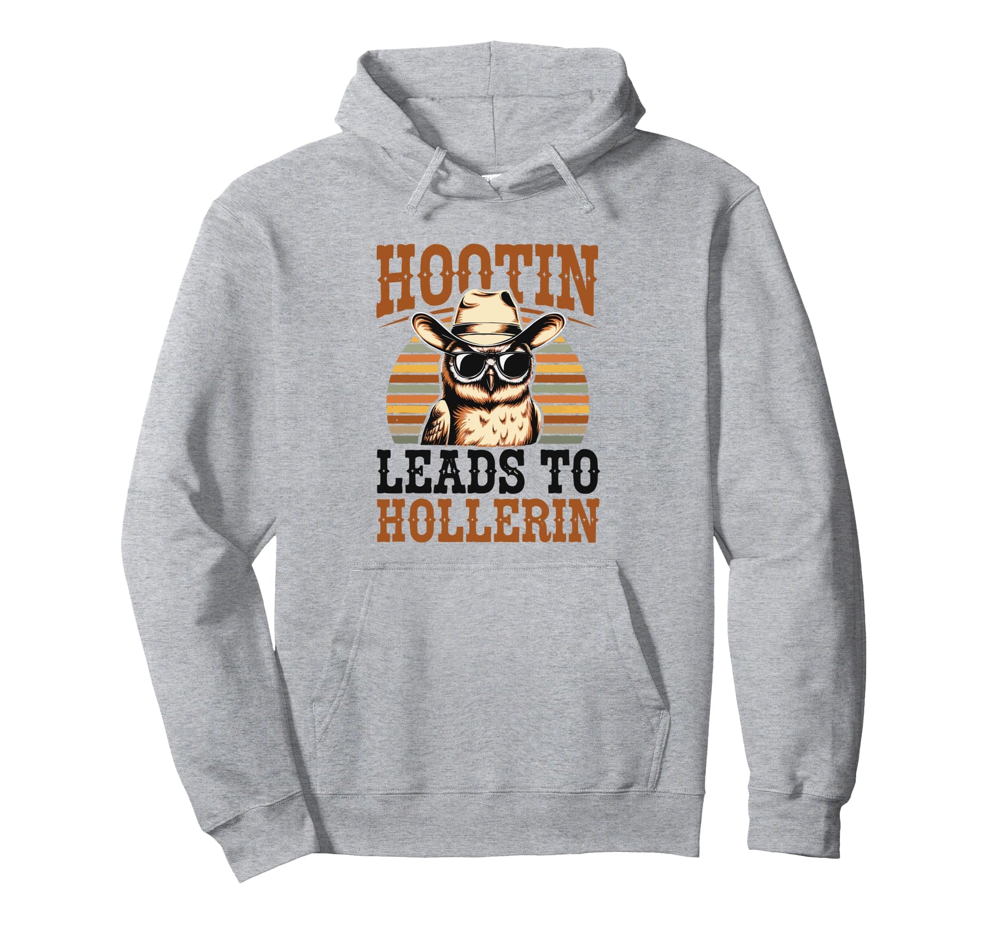 Hootin Leads To Hollerin Owl Cowboy Hoodie - Casual Everyday Wear Unisex - T-Shirt, Sweatshirt, Hoodie