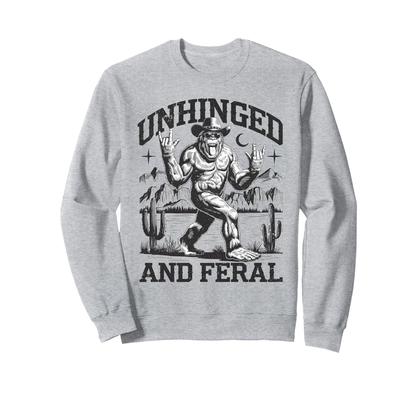 Unhinged And Feral Western Cowboy Sweatshirt - Unique Graphic for Adults - T-Shirt, Sweatshirt, Hoodie