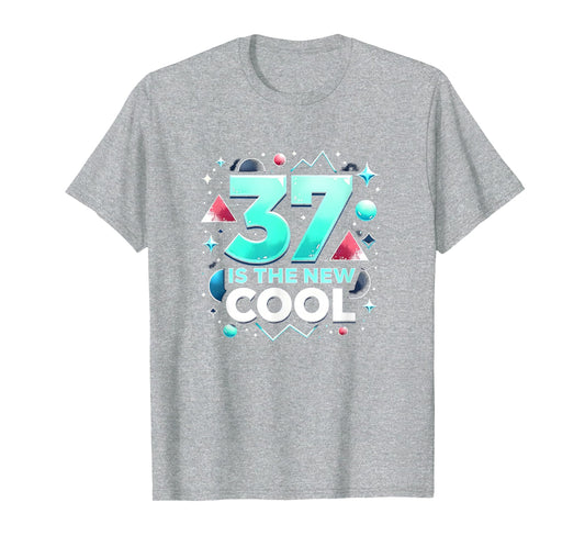 Birthday Gift 37 Is New Typography T-Shirt - Custom Art Print Men Women - T-Shirt, Sweatshirt, Hoodie