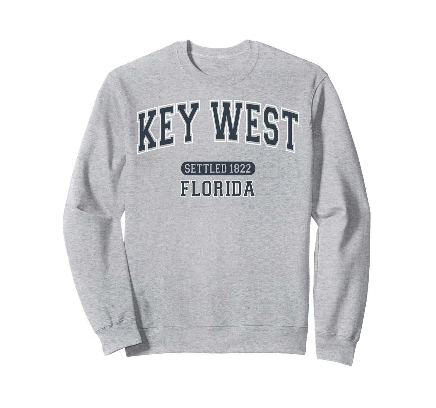 Key West Florida Settled 1822 Sweatshirt - Casual Everyday Wear Unisex - T-Shirt, Sweatshirt, Hoodie