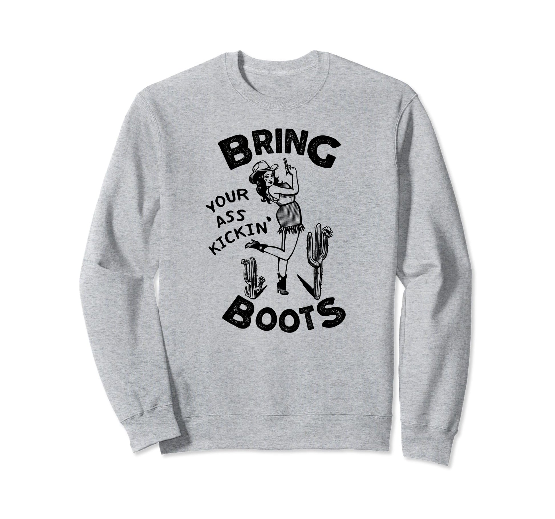 Western Cowgirl Funny Cowgirls Sweatshirt - Fun Novelty Design Unisex - T-Shirt, Sweatshirt, Hoodie