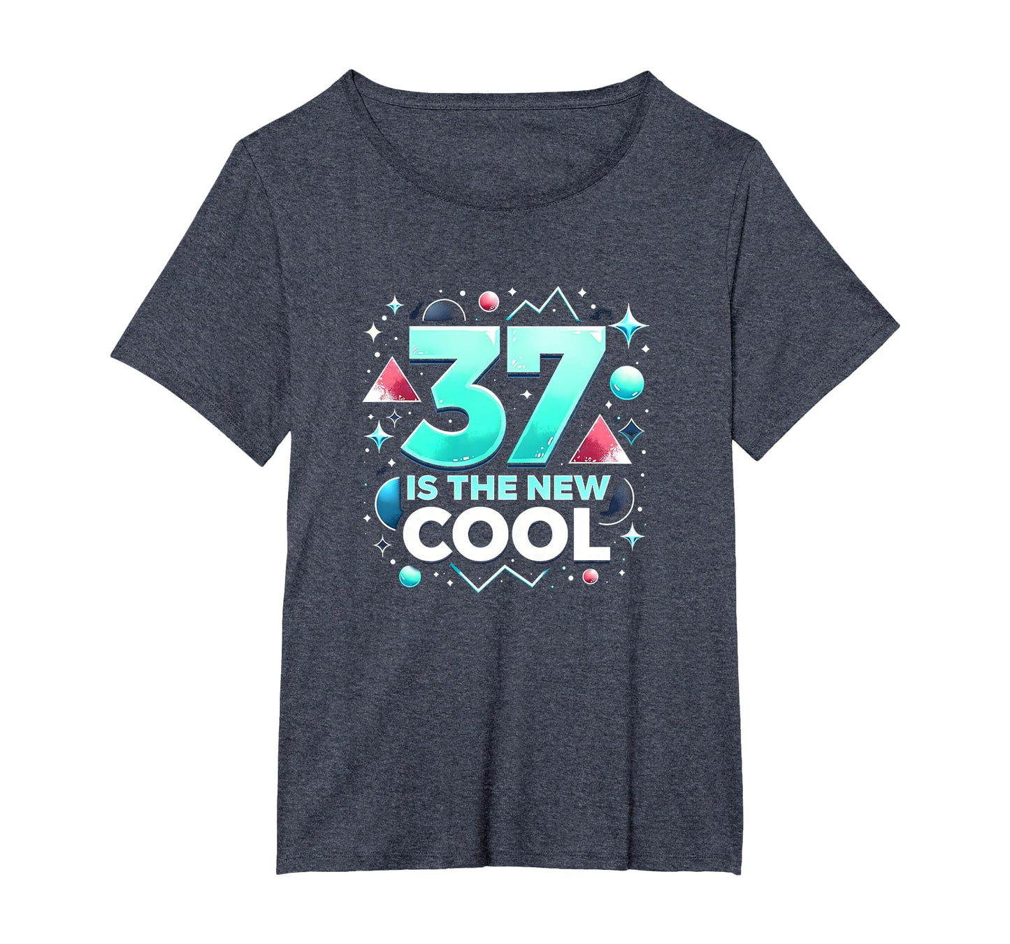 Birthday Gift 37 Is New Typography Art T-Shirt - Graphic Print Unisex - T-Shirt, Sweatshirt, Hoodie