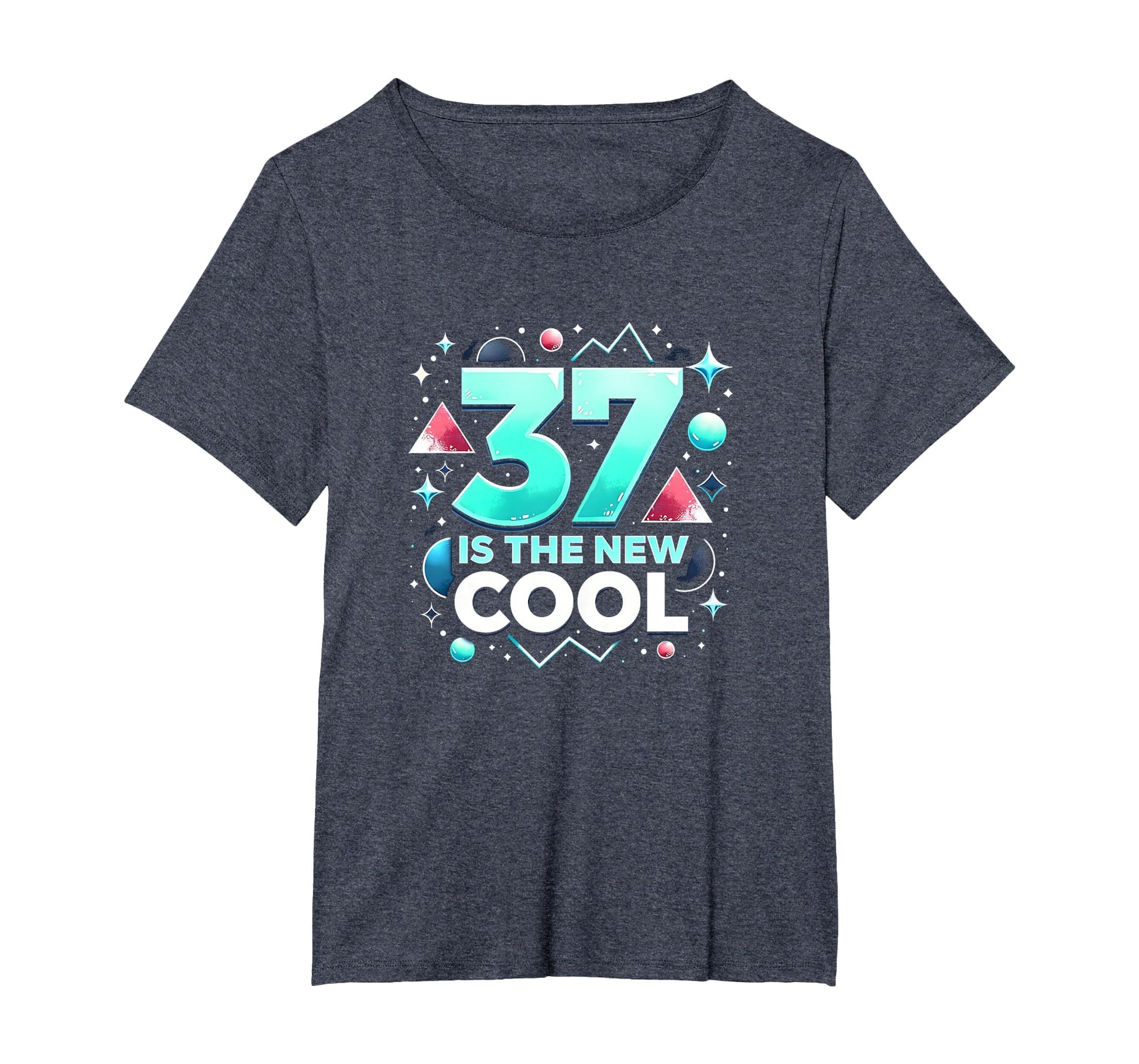 Birthday Gift 37 Is New Typography T-Shirt - Streetwear Style for Adults - T-Shirt, Sweatshirt, Hoodie