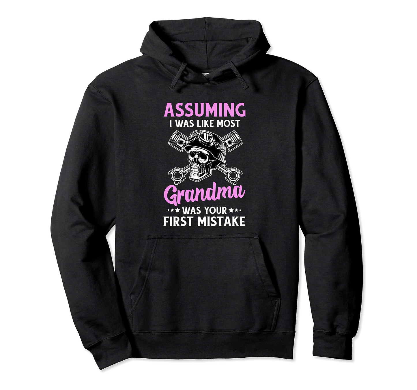 Motorcycle Grandma Assuming Im Like Most Hoodie - Graphic Print Men Women - T-Shirt, Sweatshirt, Hoodie