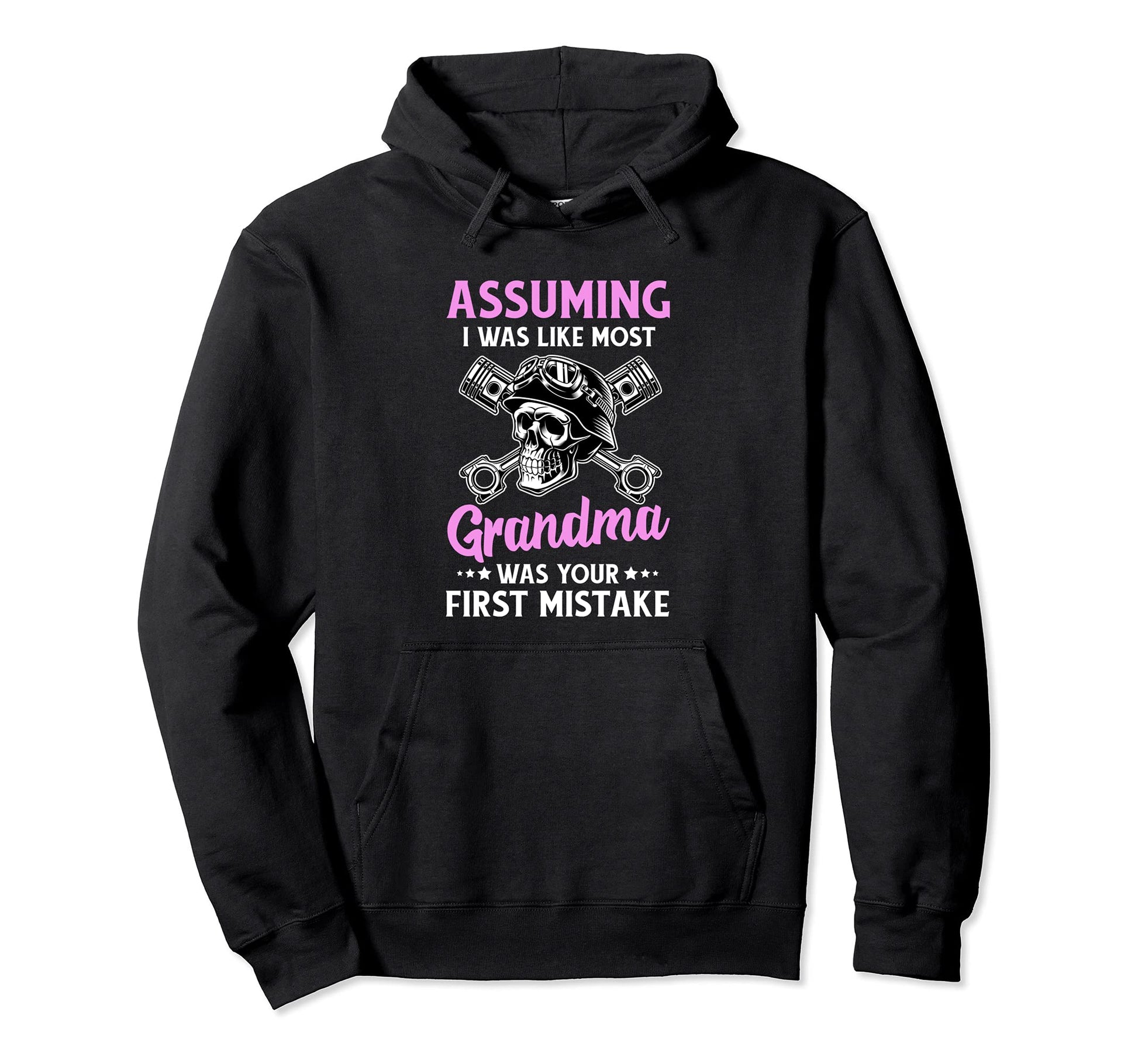 Motorcycle Grandma Assuming Im Like Most Hoodie - Graphic Print Men Women - T-Shirt, Sweatshirt, Hoodie