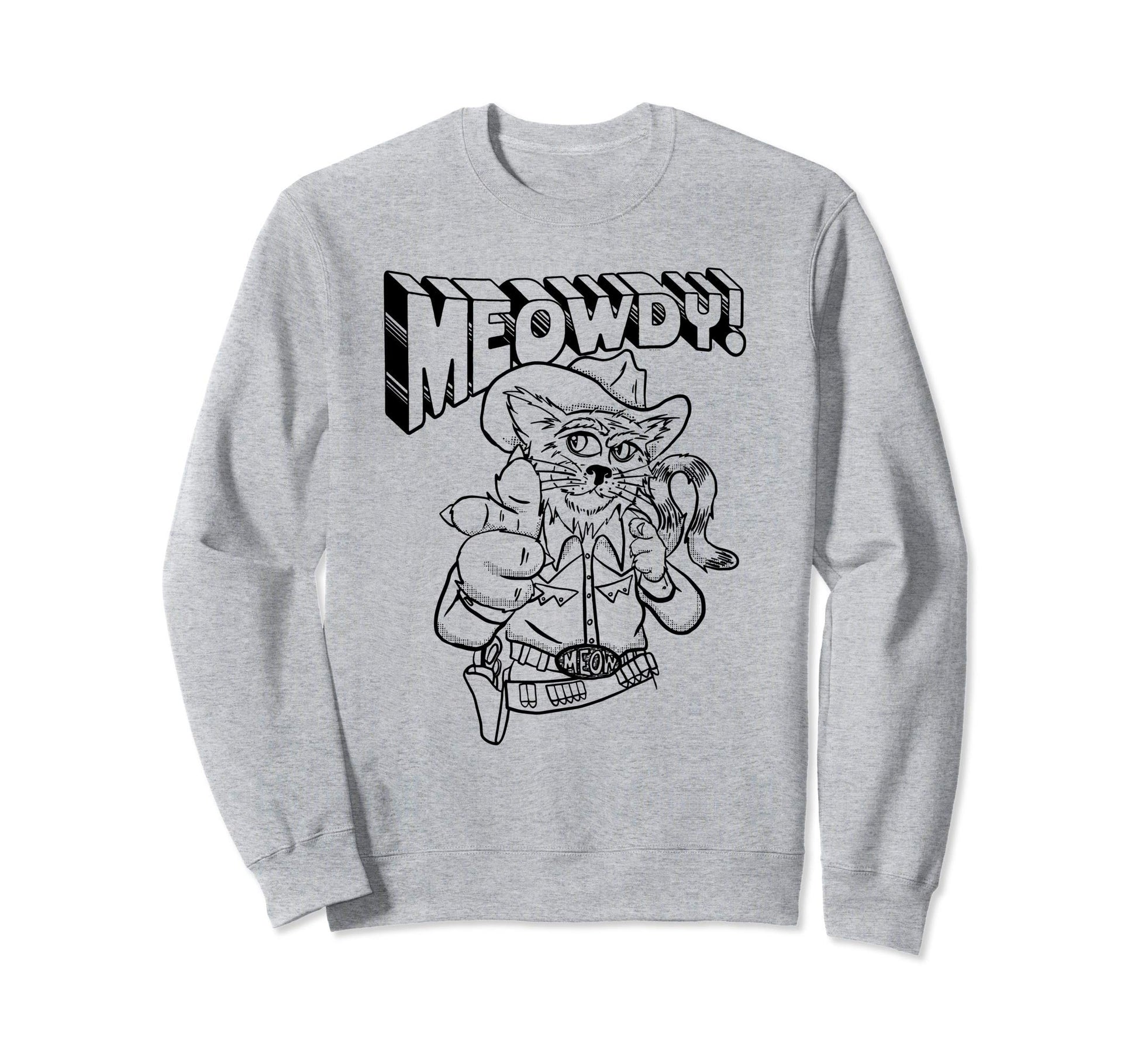 Meowdy Partner Funny Cowboy Cat Sweatshirt - Minimalist Print Men Women - T-Shirt, Sweatshirt, Hoodie
