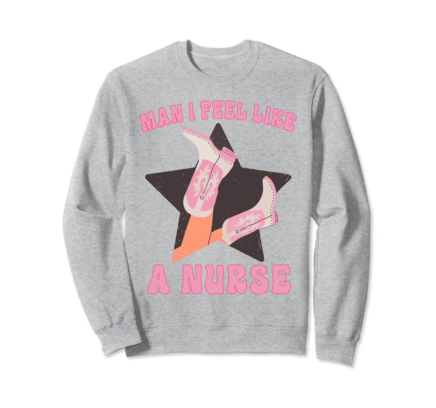 I Feel Like Nurse Groovy Western Sweatshirt - Graphic Print Men Women - T-Shirt, Sweatshirt, Hoodie