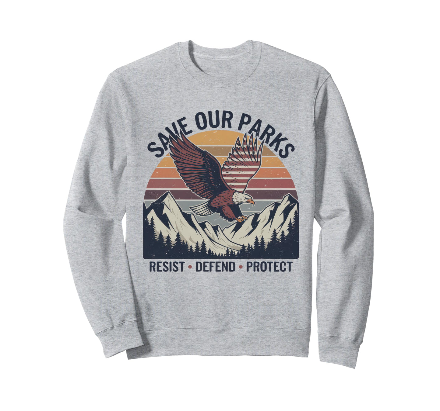 Save Our Parks Protect National Park Sweatshirt - Unique Graphic Unisex - T-Shirt, Sweatshirt, Hoodie