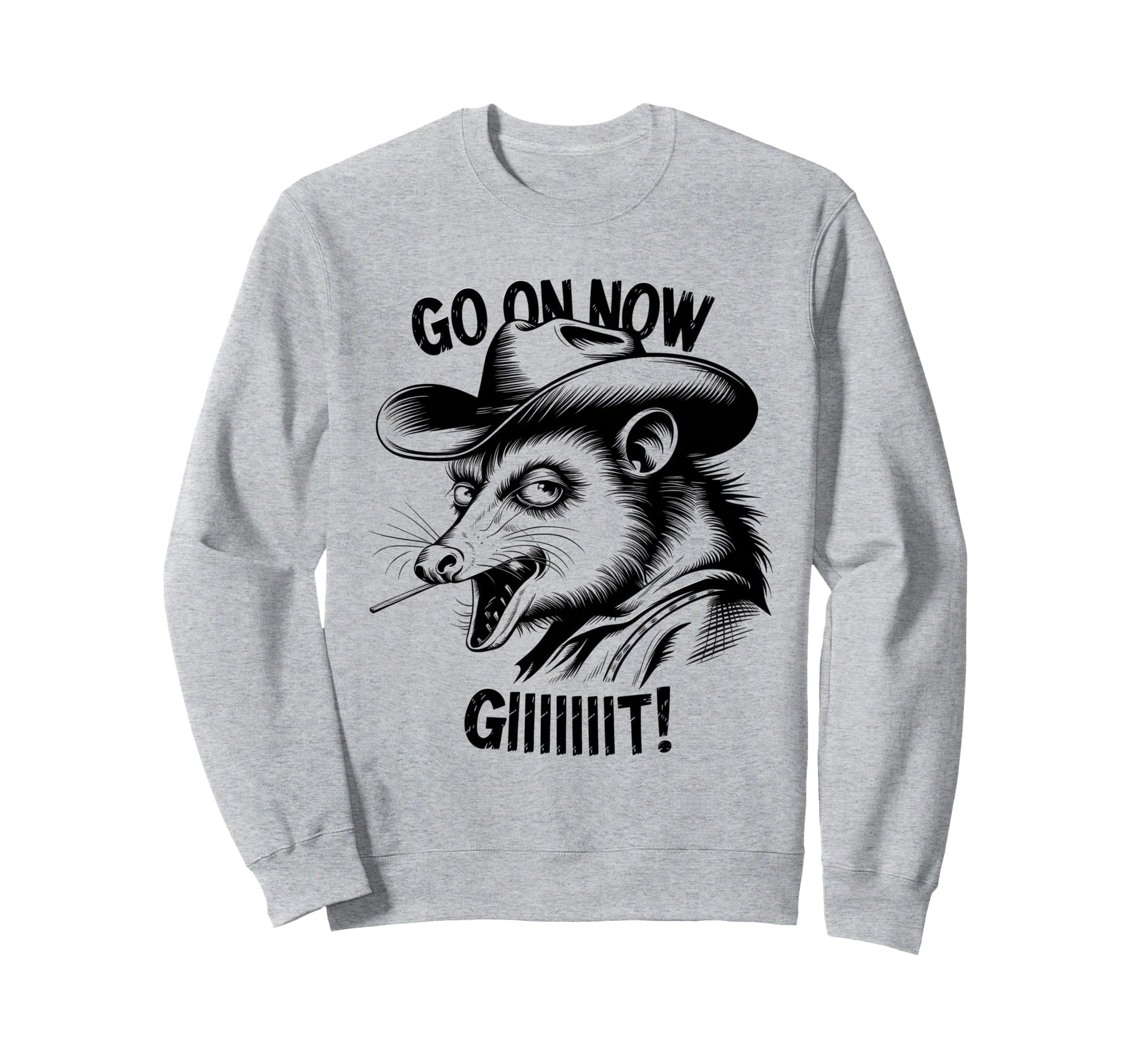 Go Now Git Cowboy Opossum Country Sweatshirt - Trendy Graphic Unisex - T-Shirt, Sweatshirt, Hoodie