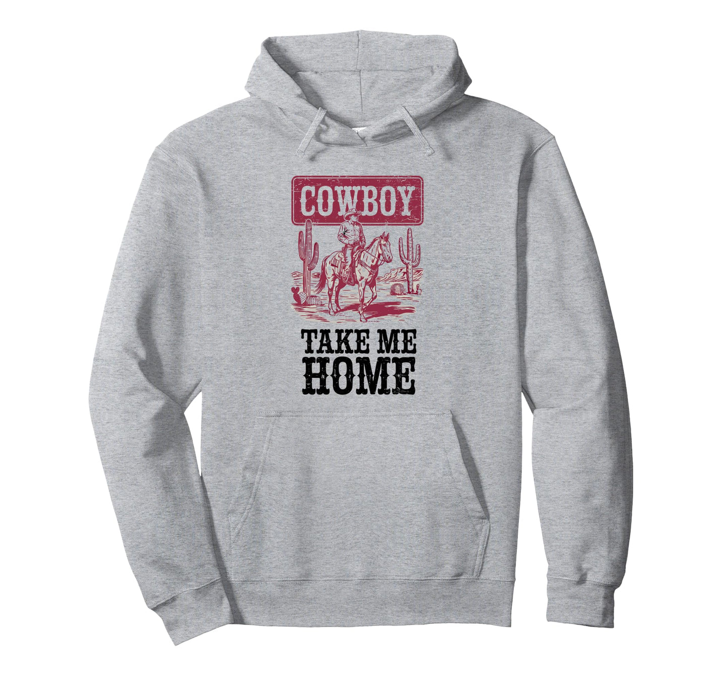 Cowboy Take Me Home Cowgirl Hoodie - Minimalist Print Unisex - T-Shirt, Sweatshirt, Hoodie