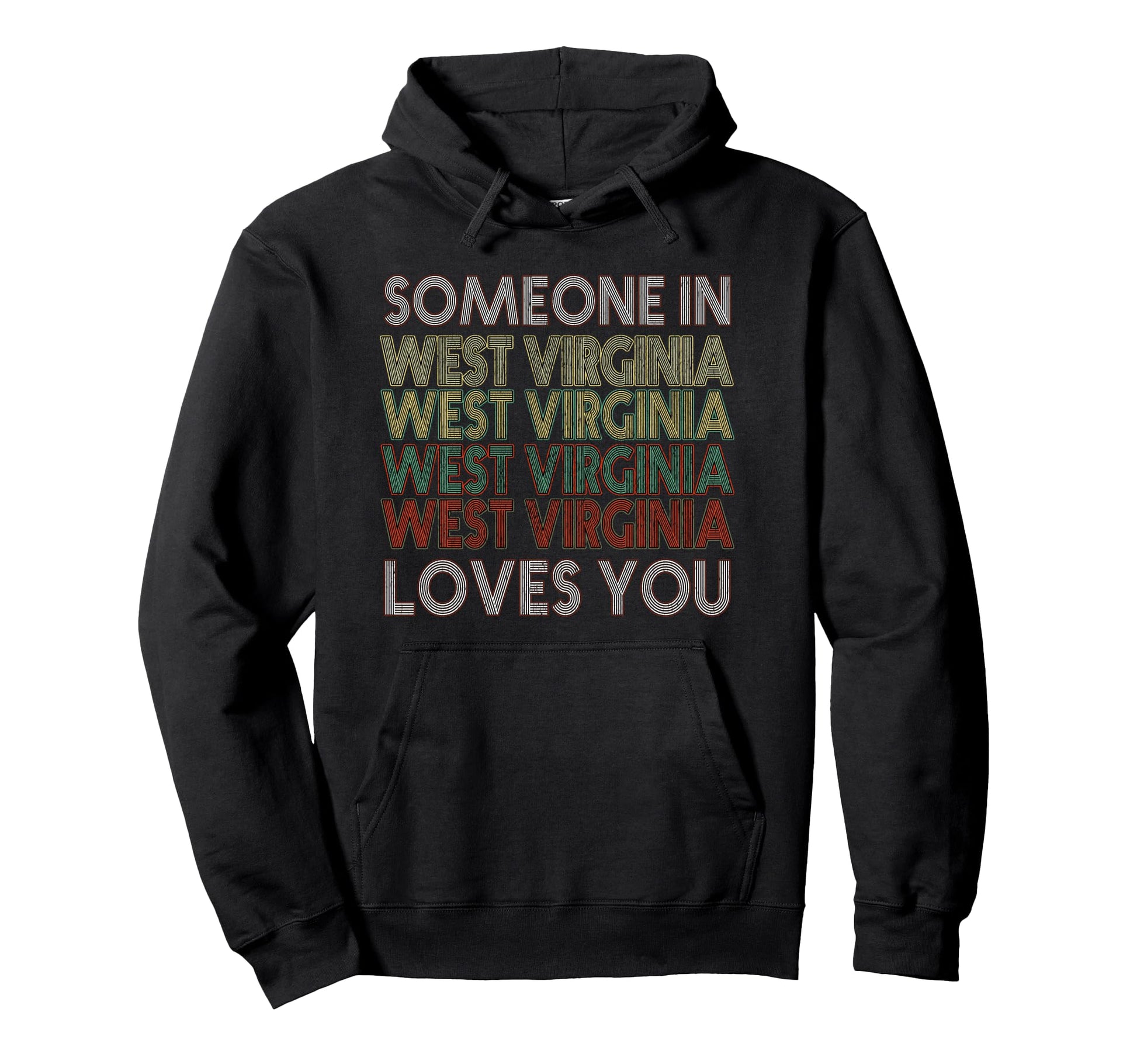 Someone West Virginia Loves You State Hoodie - Novelty Apparel for Adults - T-Shirt, Sweatshirt, Hoodie