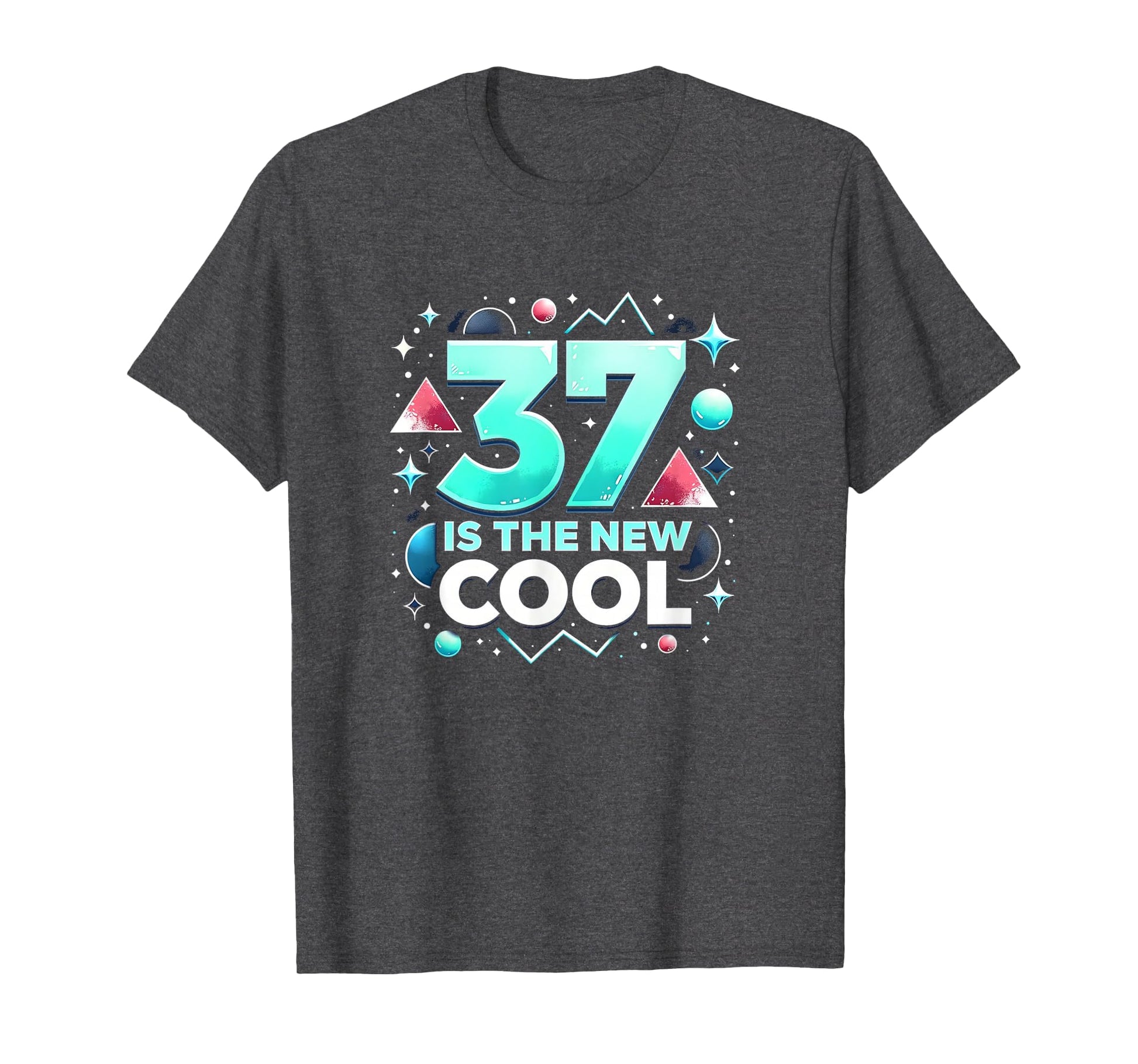 Birthday Gift 37 Is New Typography Art T-Shirt - Graphic Print for Adults - T-Shirt, Sweatshirt, Hoodie