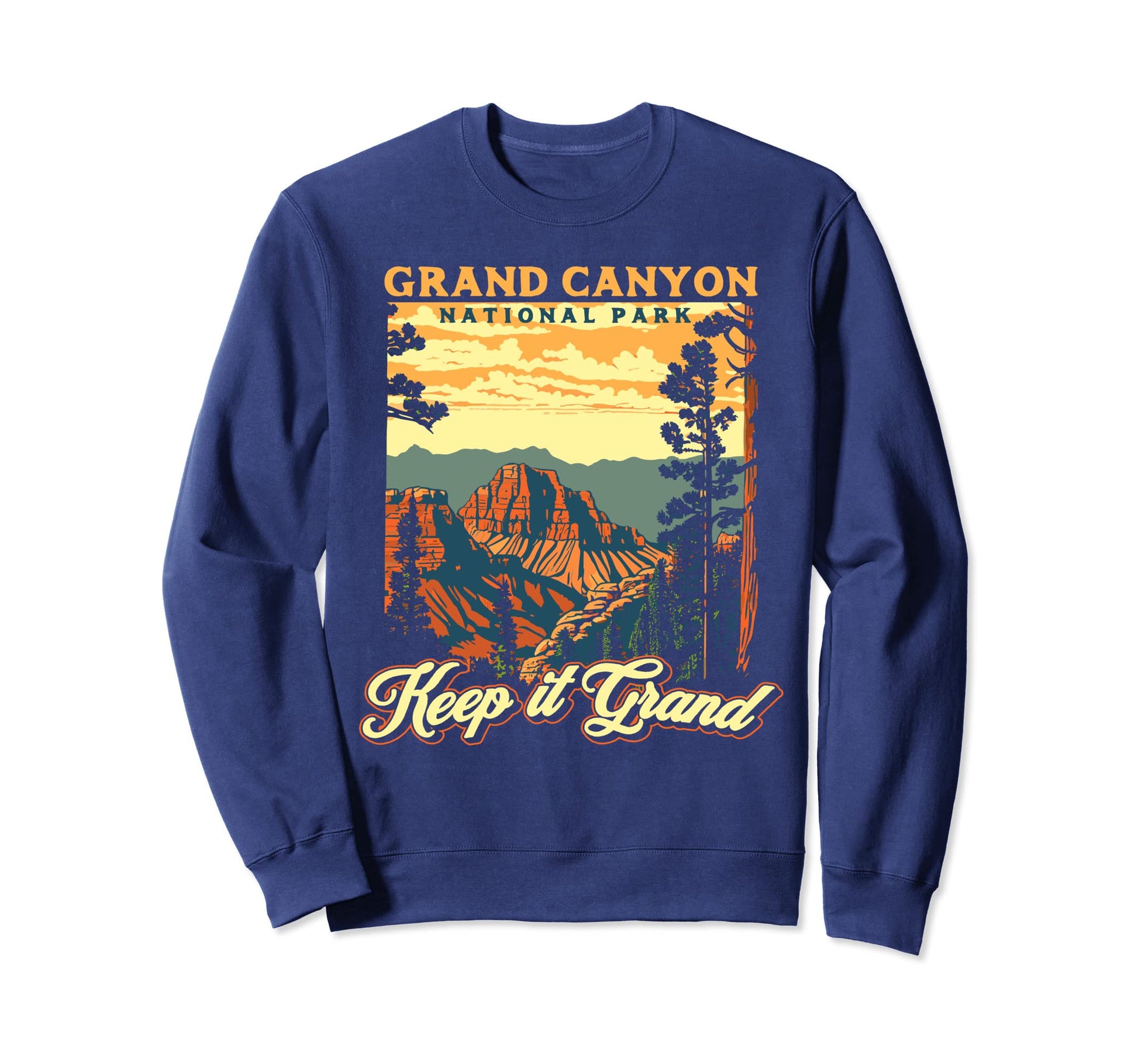 Keep It Grand Grand Canyon Sweatshirt - Casual Everyday Wear for Adults - T-Shirt, Sweatshirt, Hoodie