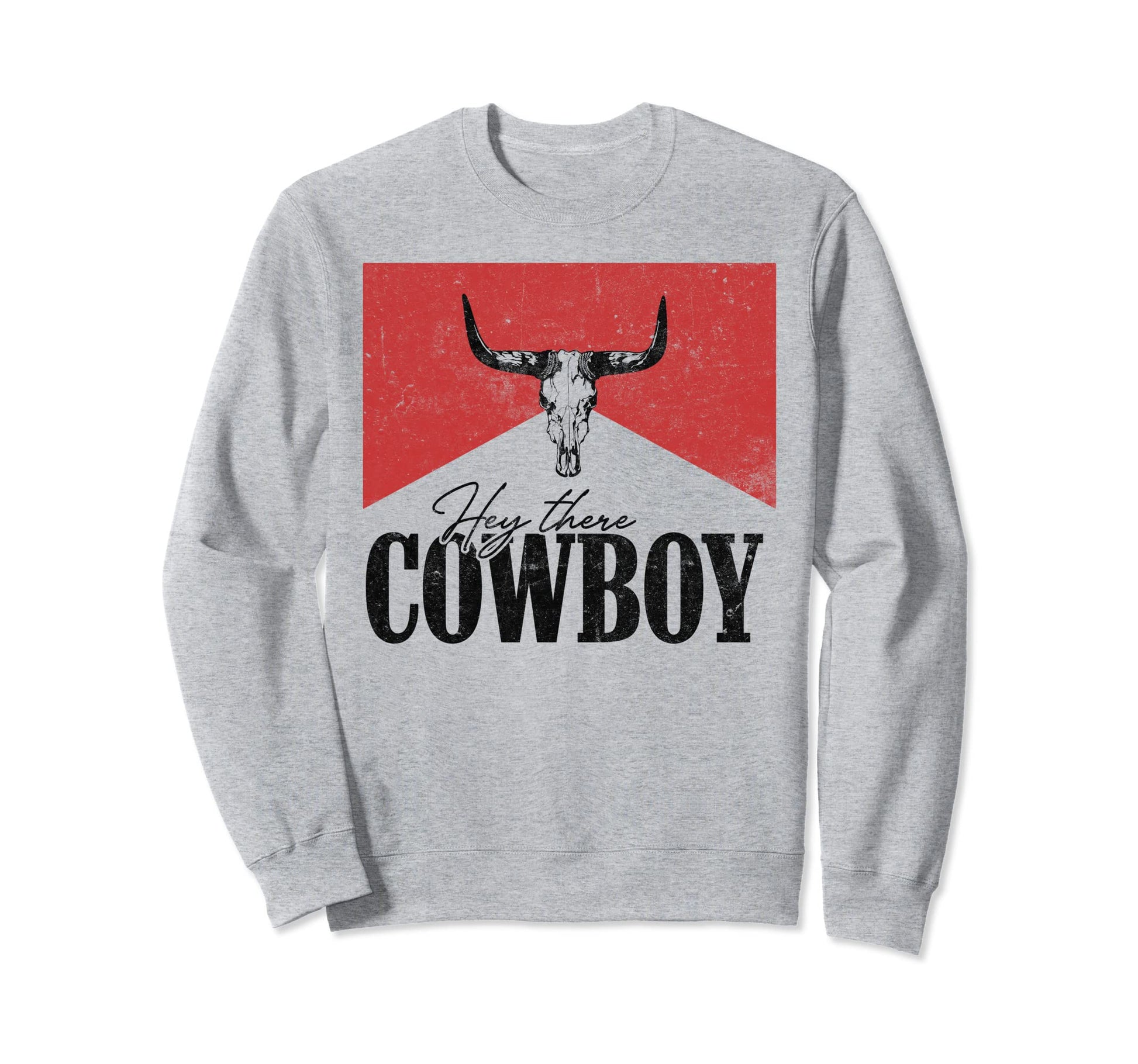 Bull Skull Hey There Cowboy Western Sweatshirt - Novelty Apparel Unisex - T-Shirt, Sweatshirt, Hoodie