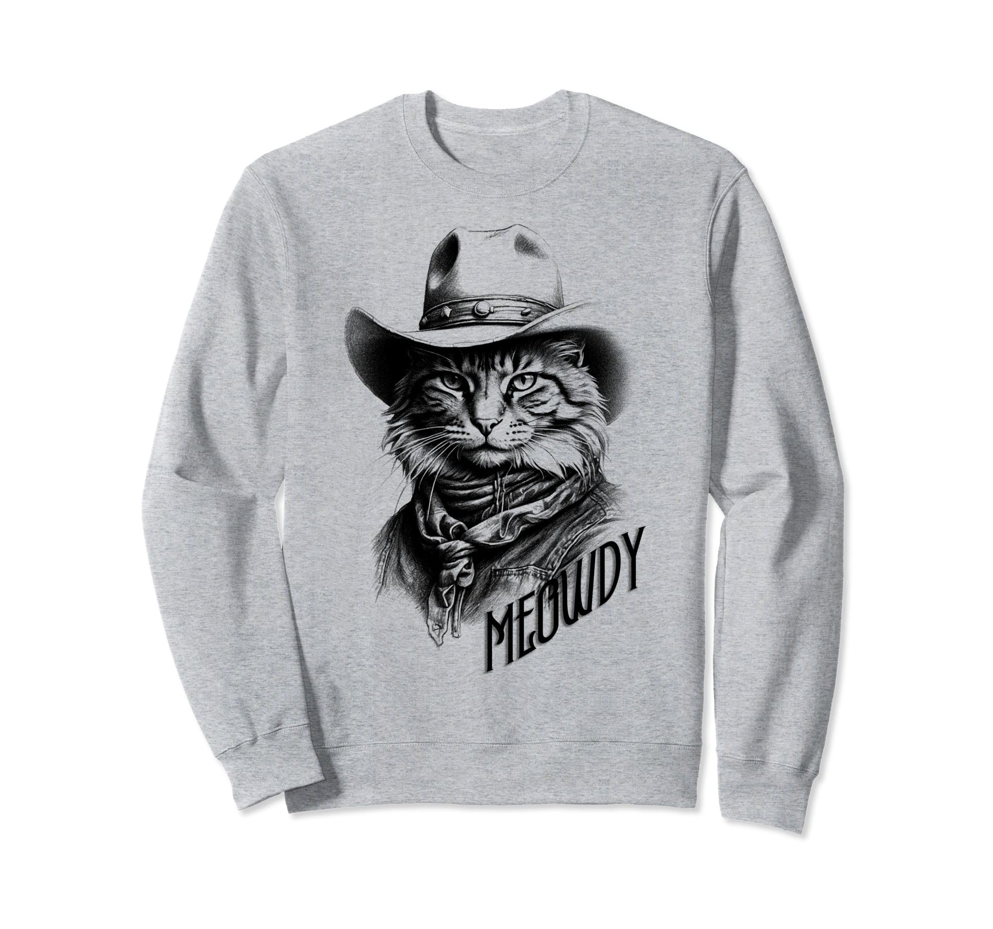 Meowdy Cat Cowboy Funny Country Cat Sweatshirt - Fun Novelty Design Unisex - T-Shirt, Sweatshirt, Hoodie