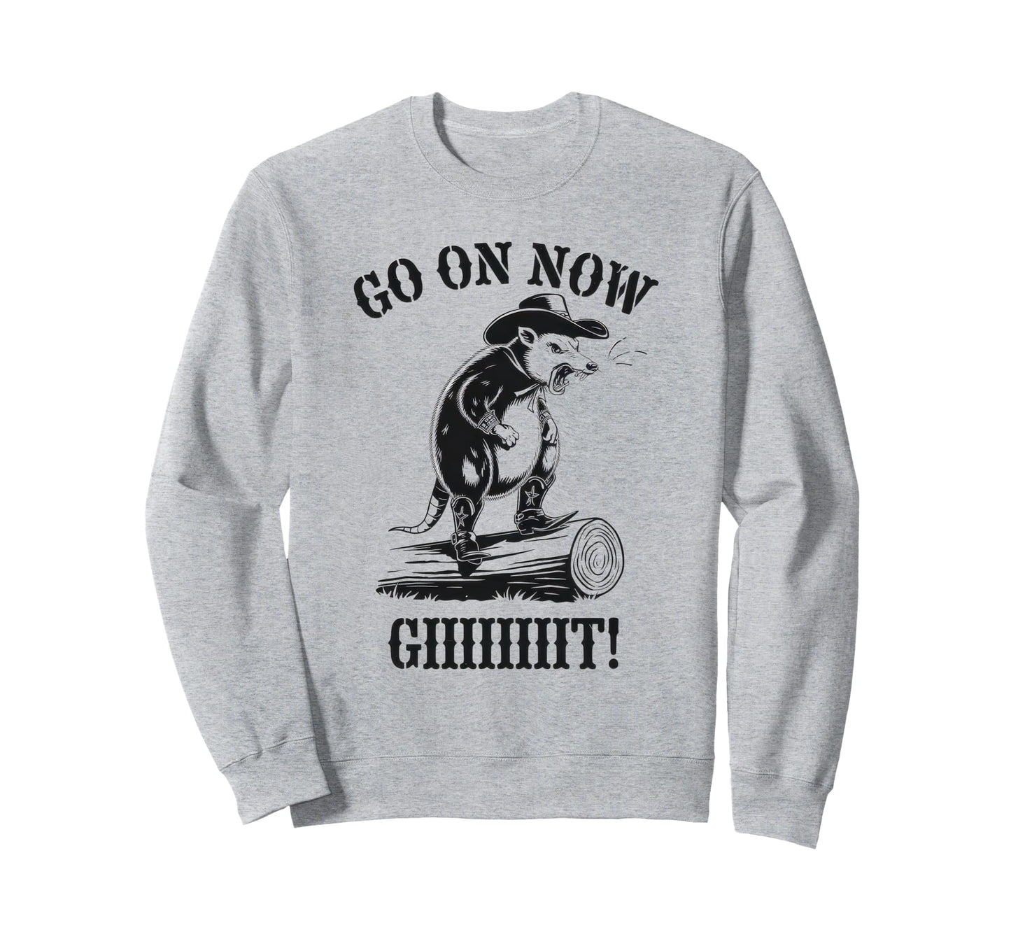 Go Now Git Cowboy Opossum Sweatshirt - Casual Everyday Wear for Adults - T-Shirt, Sweatshirt, Hoodie