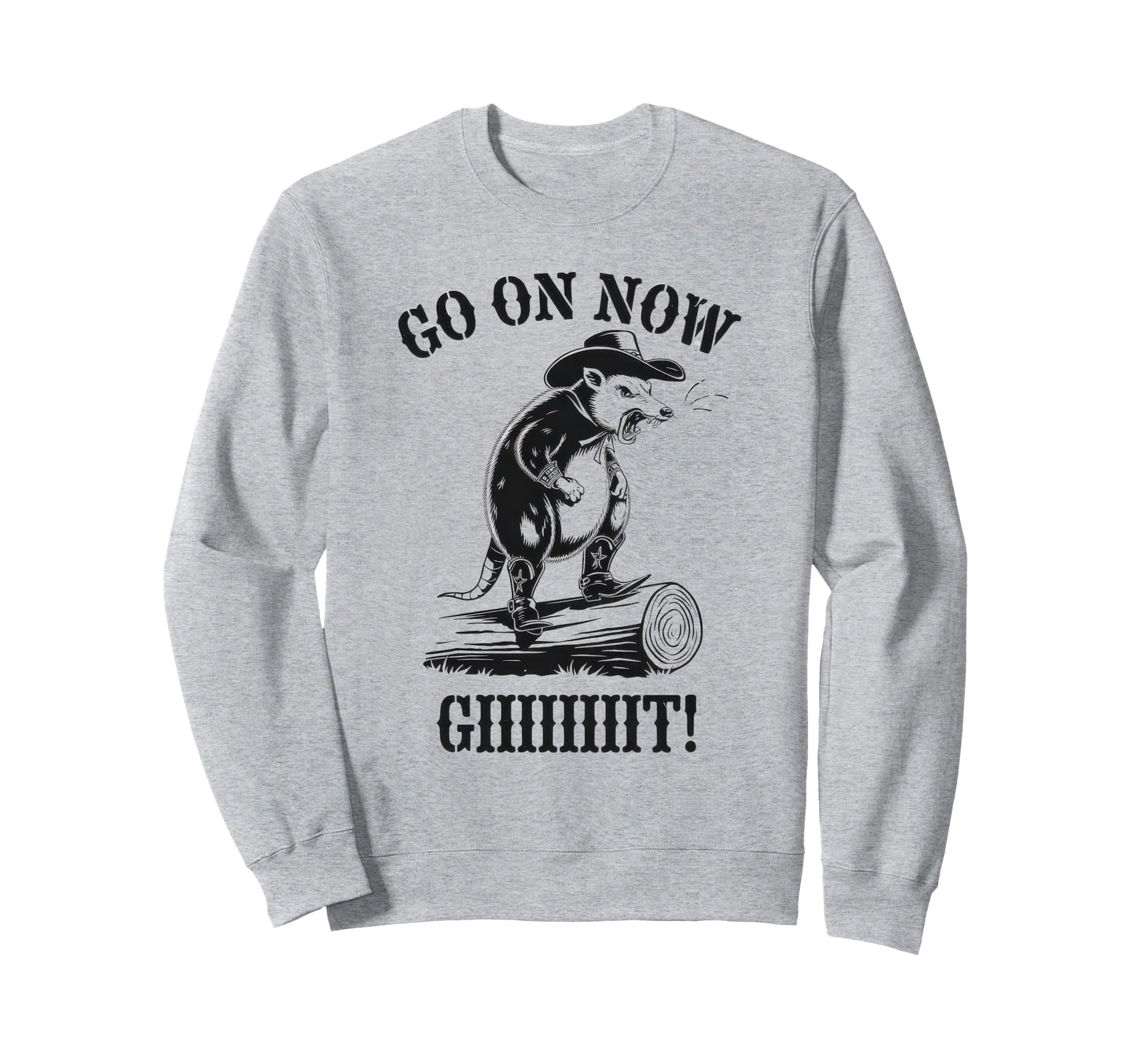 Go Now Git Cowboy Opossum Sweatshirt - Casual Everyday Wear for Adults - T-Shirt, Sweatshirt, Hoodie