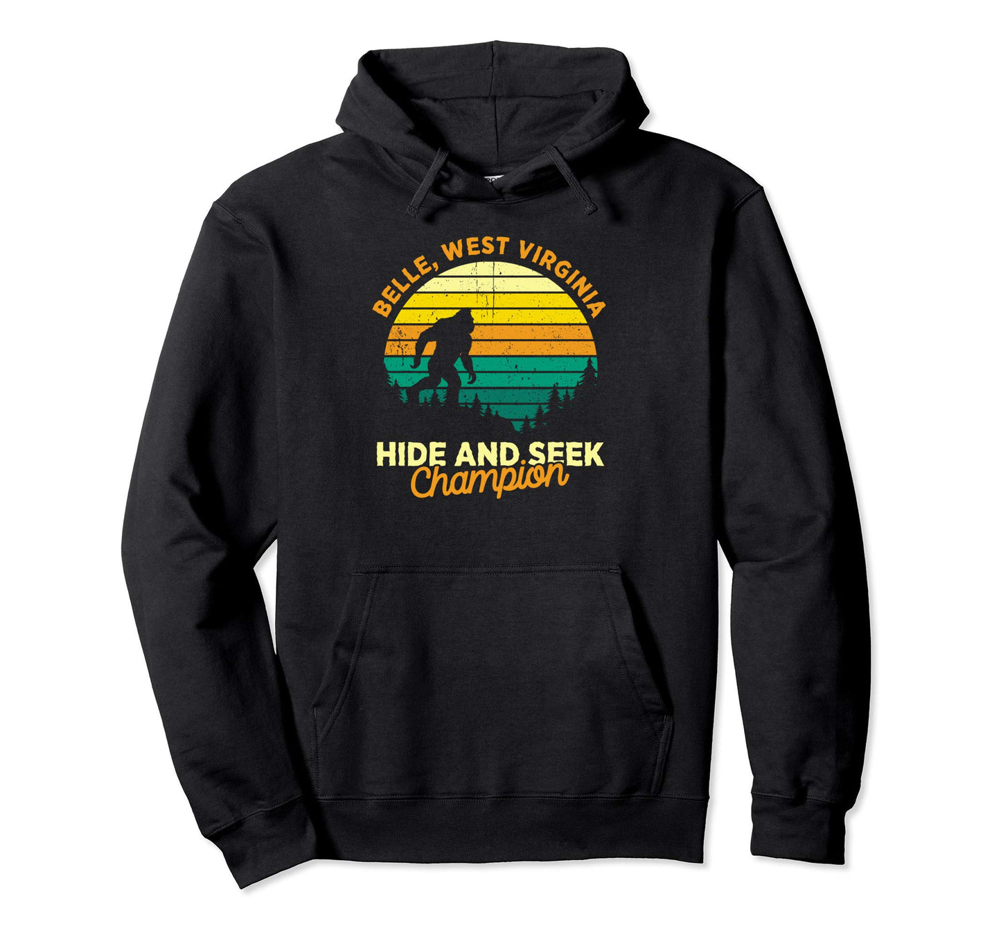 Belle West Virginia Big Foot Souvenir Hoodie - Graphic Print Men Women - T-Shirt, Sweatshirt, Hoodie