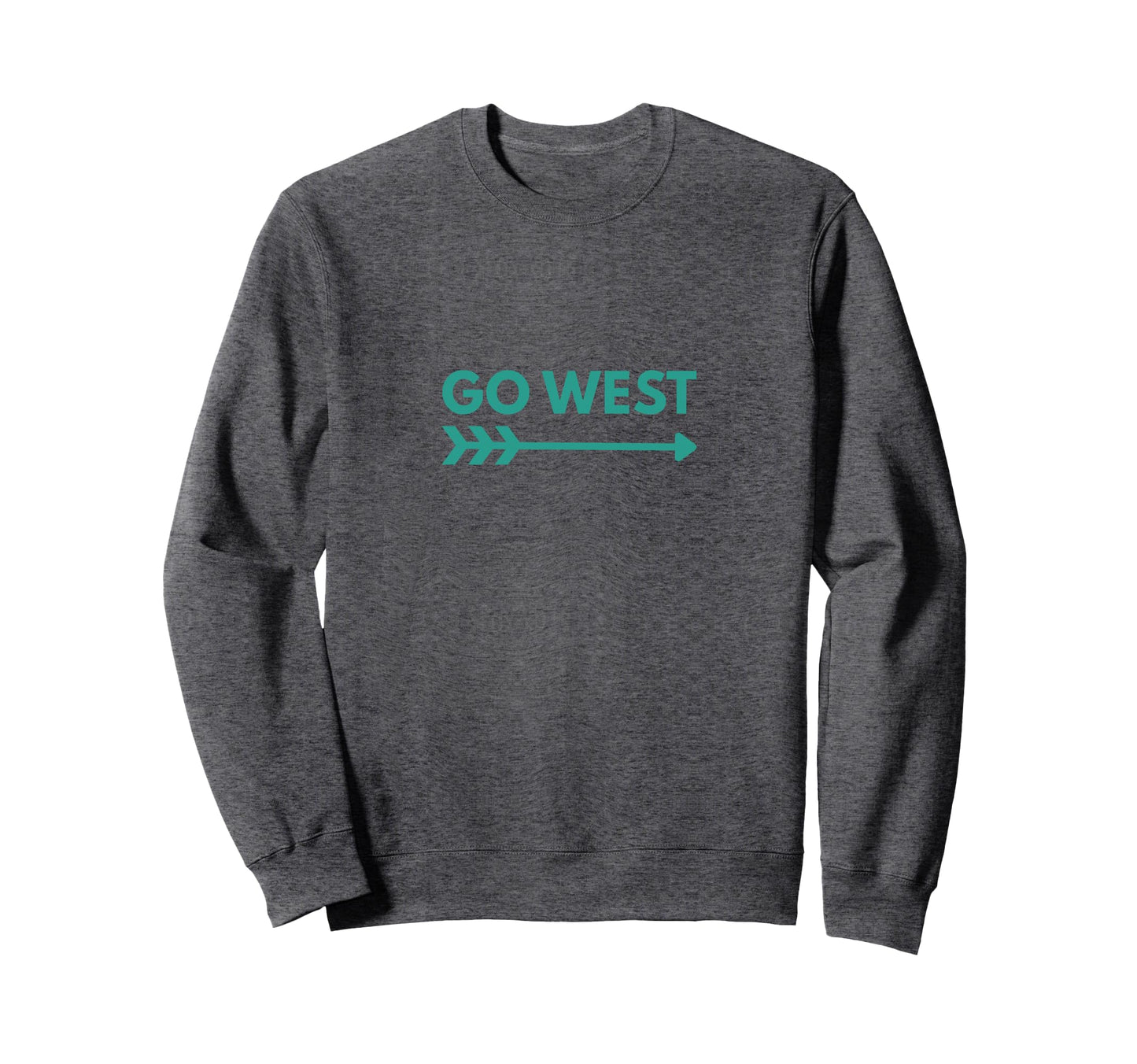 Go West Arrow Adventure Sweatshirt - Aesthetic Graphic Men Women - T-Shirt, Sweatshirt, Hoodie