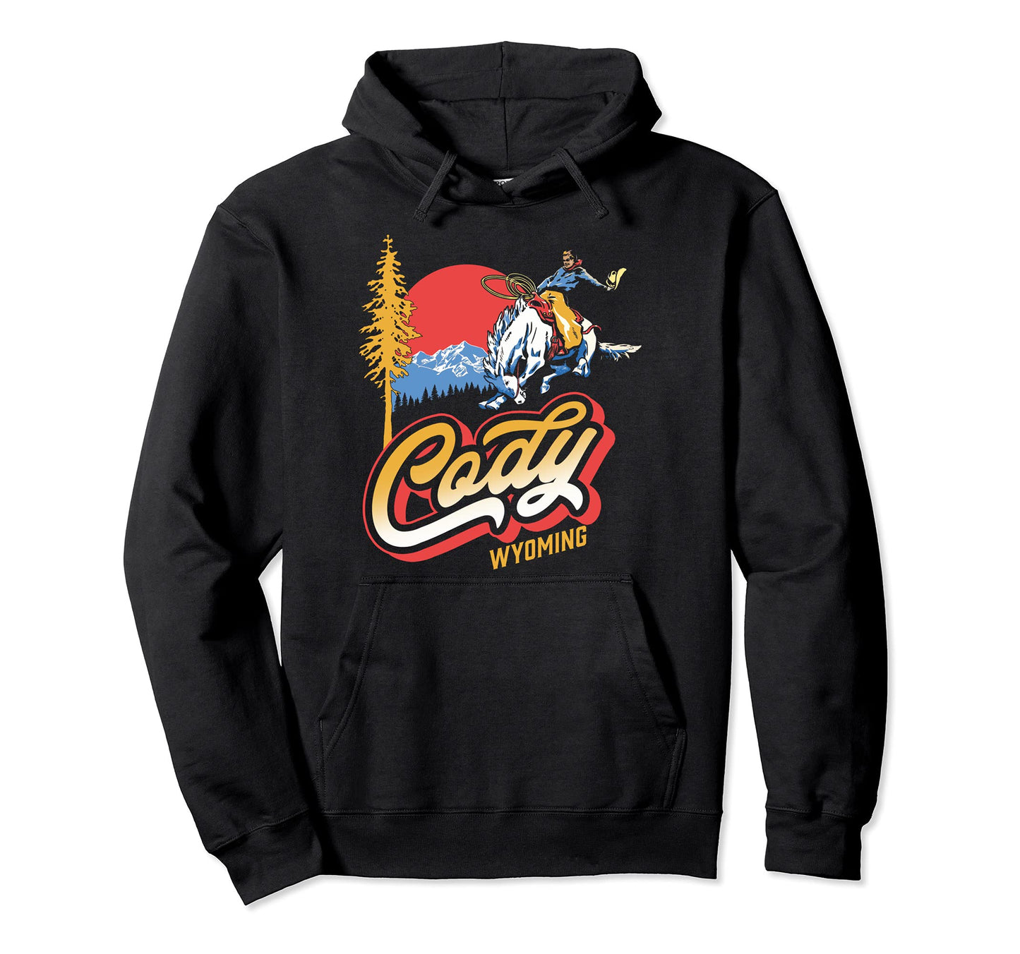 Cody Wyoming Rodeo Cowboy Bronco 80S Hoodie - Fun Novelty Design Men Women - T-Shirt, Sweatshirt, Hoodie