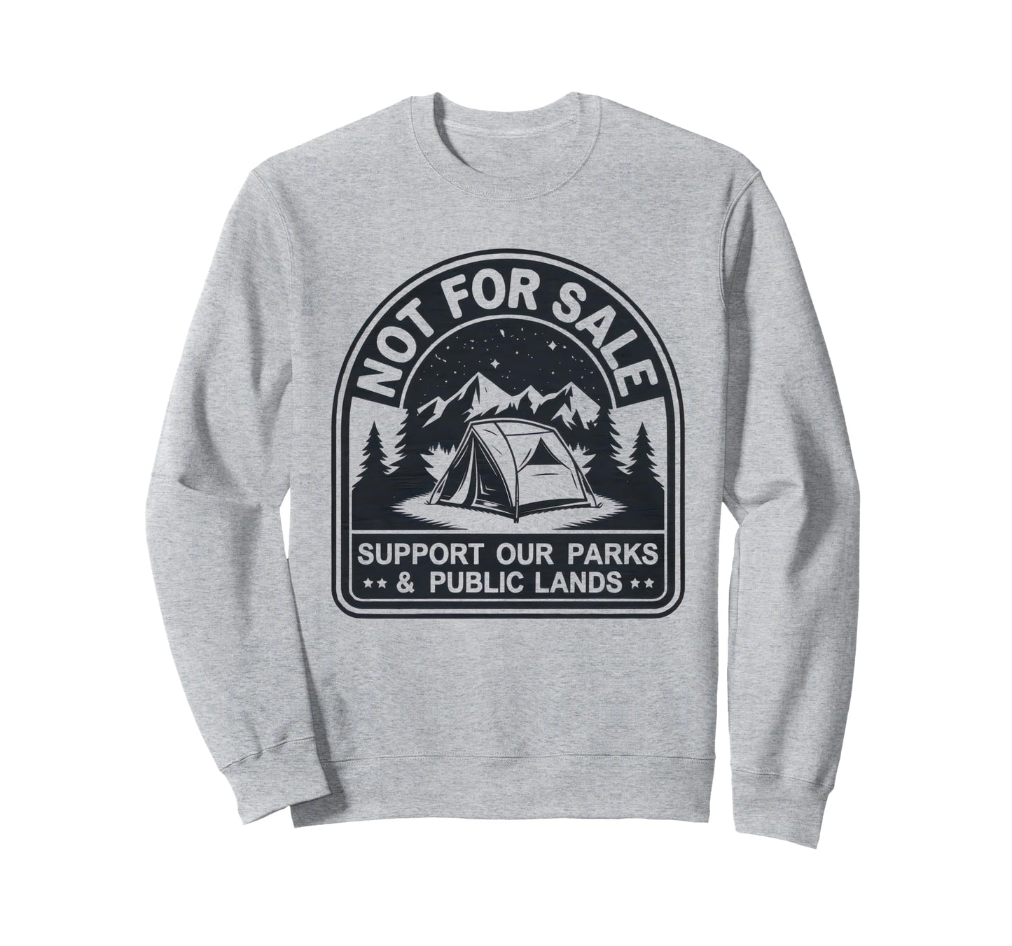 Not Sale Protect Our National Park Sweatshirt - Trendy Graphic for Adults - T-Shirt, Sweatshirt, Hoodie