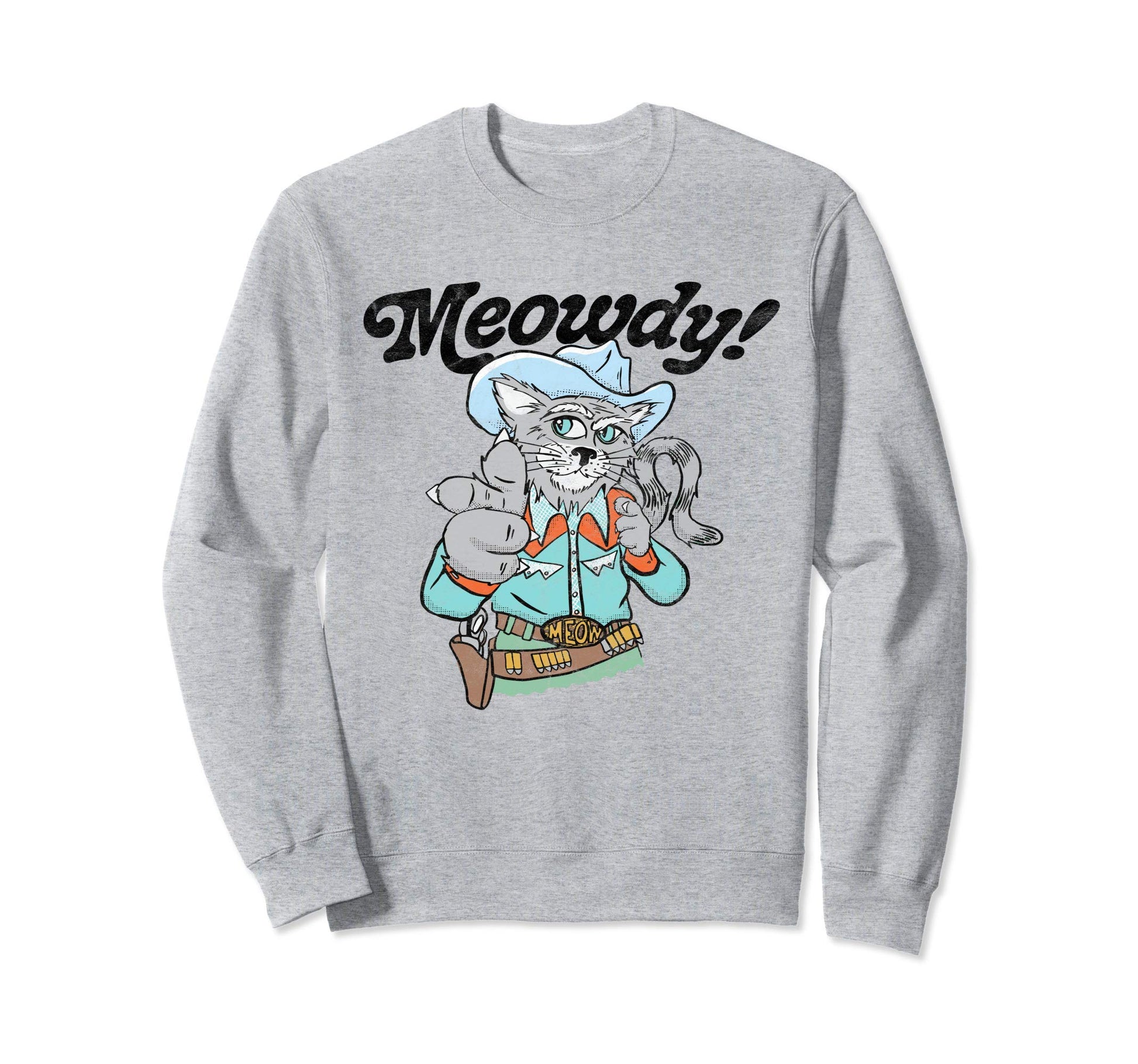 Meowdy Funny Cowboy Cat Western Sweatshirt - Custom Art Print Unisex - T-Shirt, Sweatshirt, Hoodie