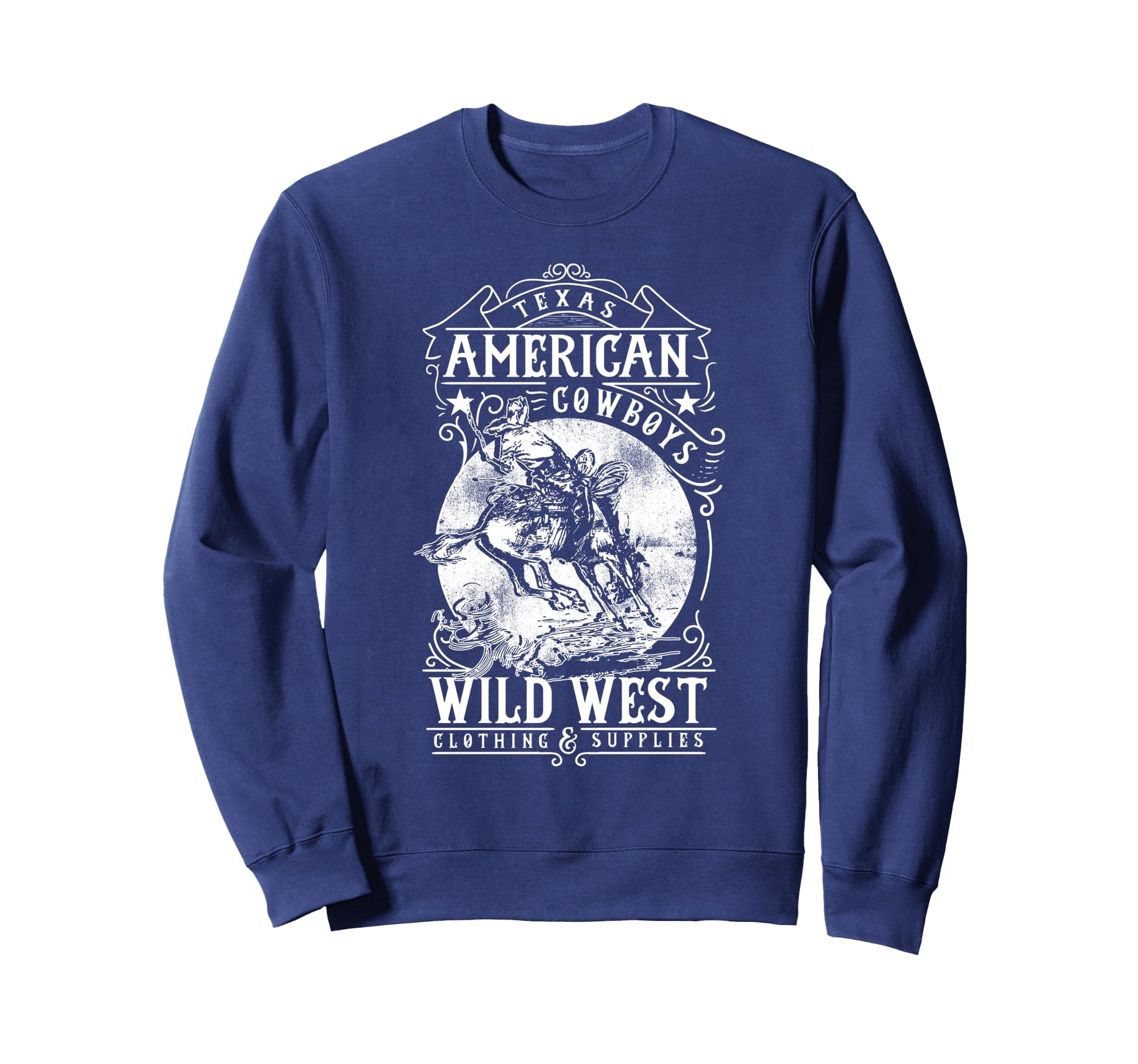 American Cowboys Wild West Texas Sweatshirt - Novelty Apparel for Adults - T-Shirt, Sweatshirt, Hoodie