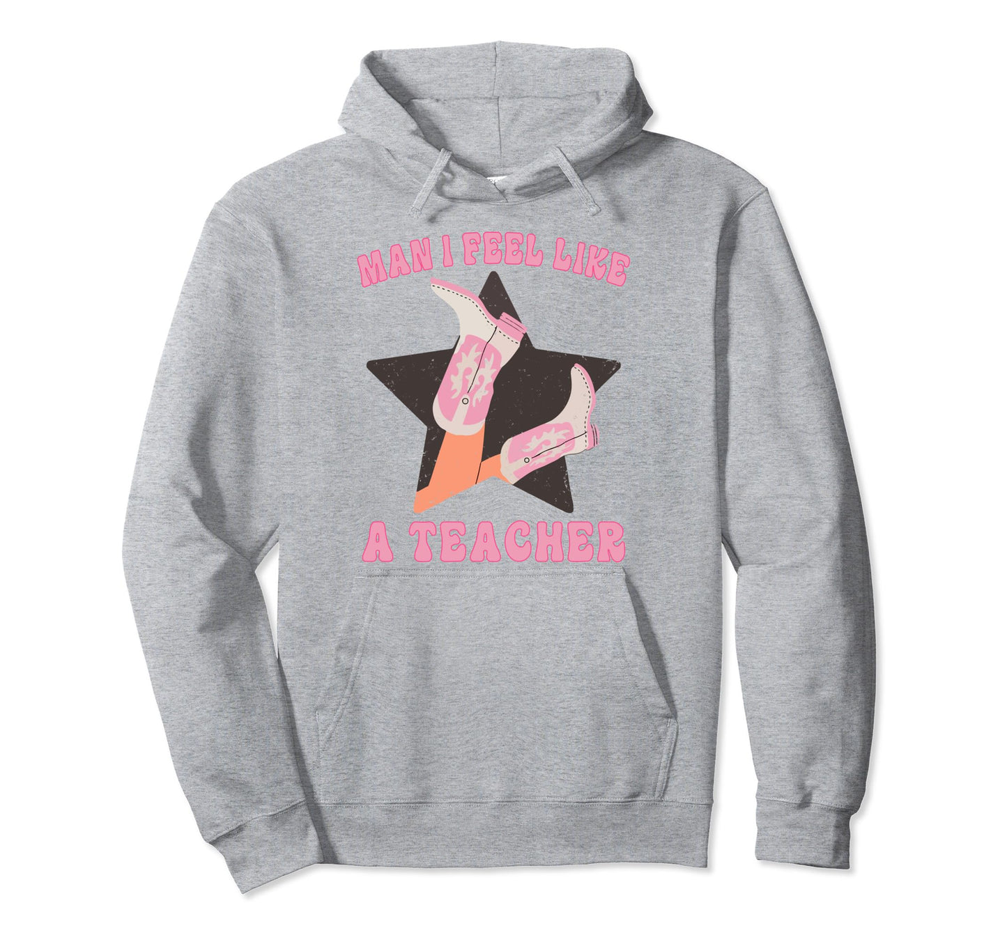 I Feel Like Teacher Western Country Hoodie - Aesthetic Graphic for Adults - T-Shirt, Sweatshirt, Hoodie