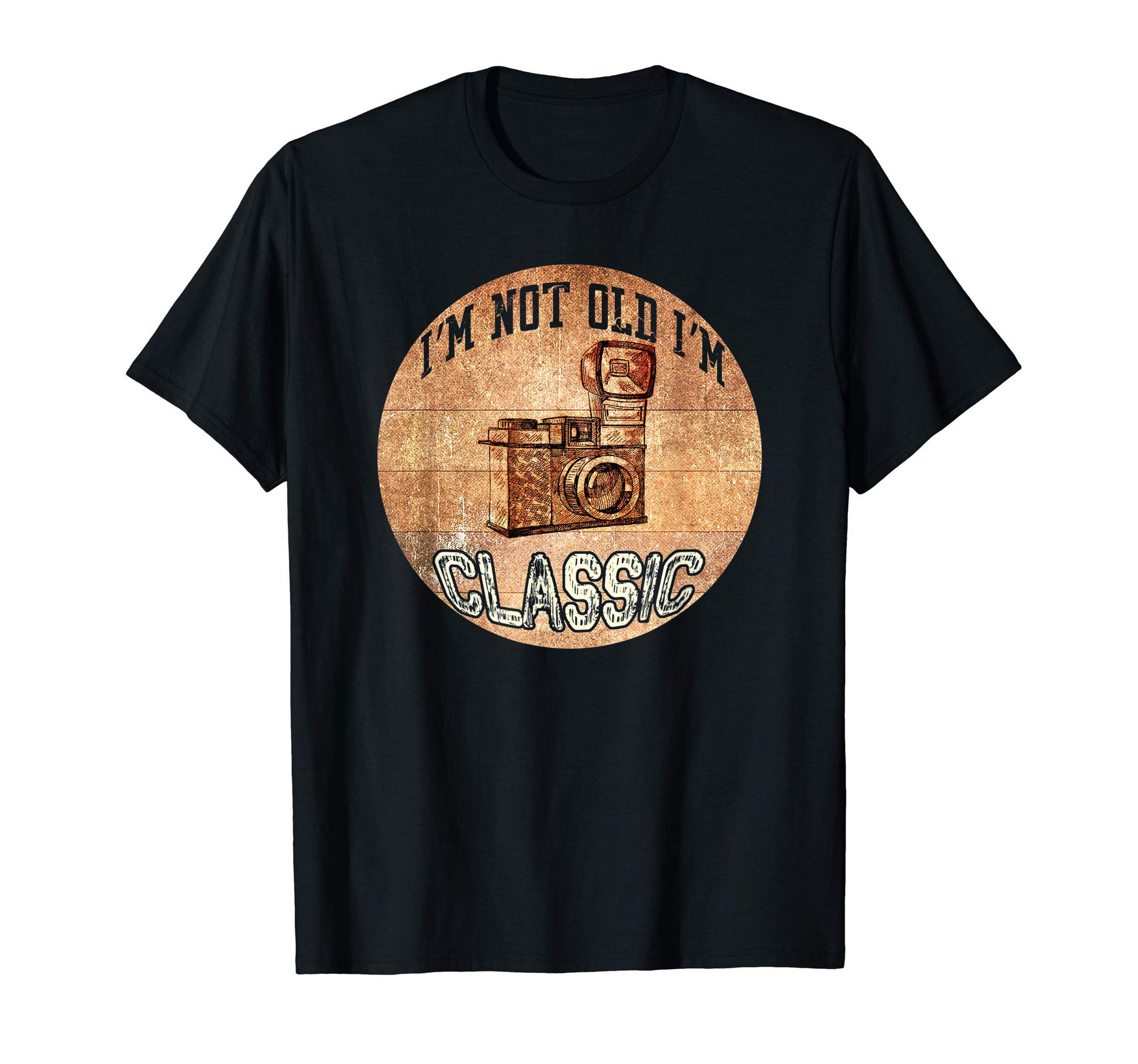 Im Not Old Im Camera Gift T-Shirt - Trendy Graphic Men Women - T-Shirt, Sweatshirt, Hoodie