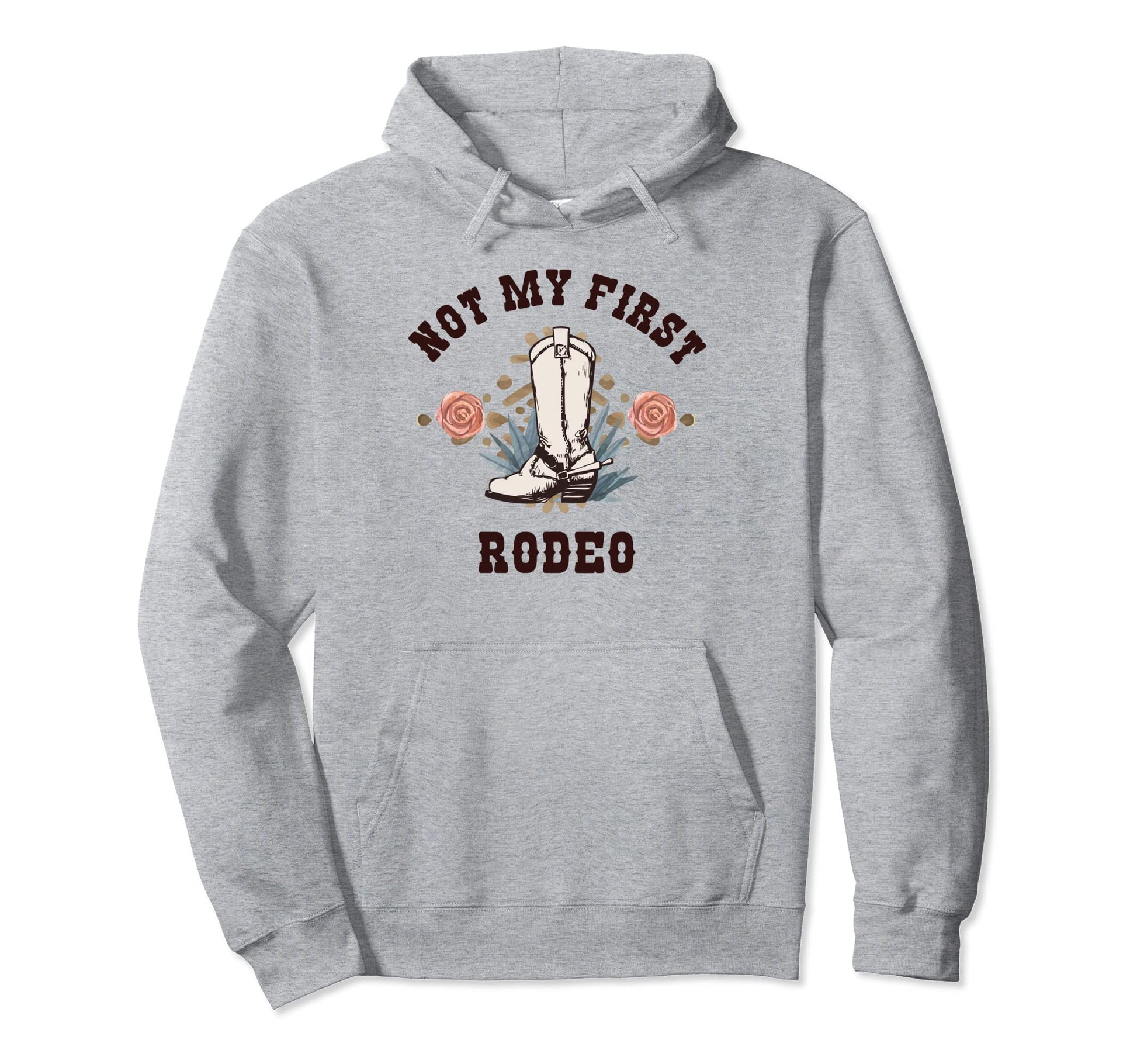 Not My First Rodeo Western Cowboy Hoodie - Fun Novelty Design for Adults - T-Shirt, Sweatshirt, Hoodie