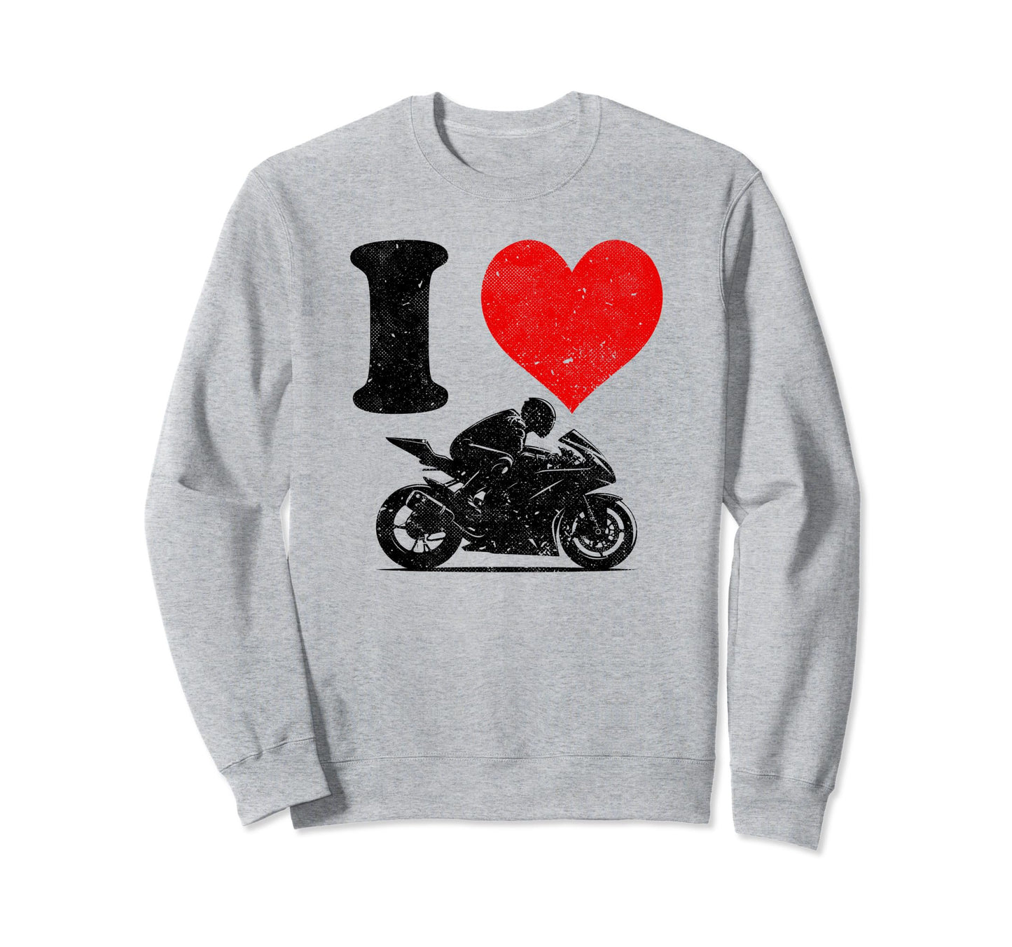 I Love Racing Motorcycles Sweatshirt - Trendy Graphic Men Women - T-Shirt, Sweatshirt, Hoodie