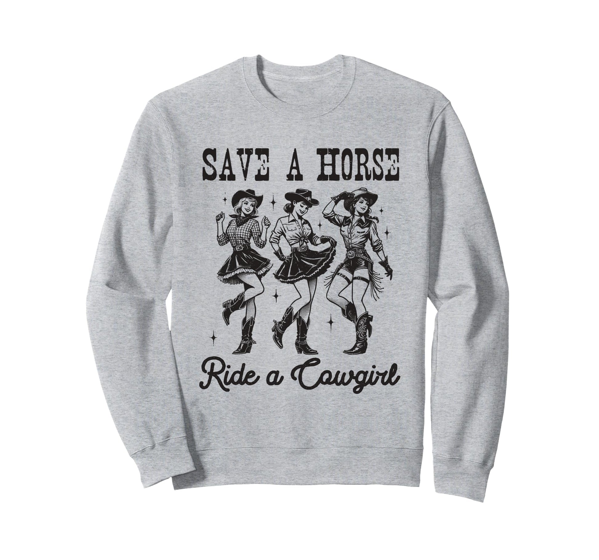 Save Horse Ride Cowgirl Sweatshirt - Casual Everyday Wear Men Women - T-Shirt, Sweatshirt, Hoodie