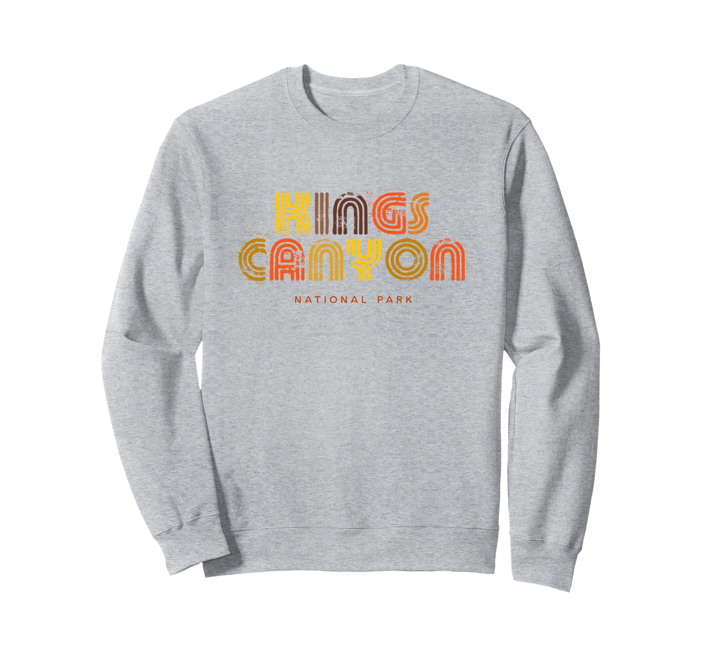 Kings Canyon National Park 70S 80S Sweatshirt - Fun Novelty Design Unisex - T-Shirt, Sweatshirt, Hoodie