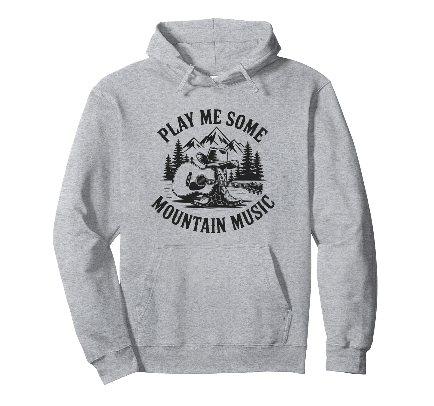 Play Me Some Mountain Music Country Hoodie - Fun Novelty Design Men Women - T-Shirt, Sweatshirt, Hoodie