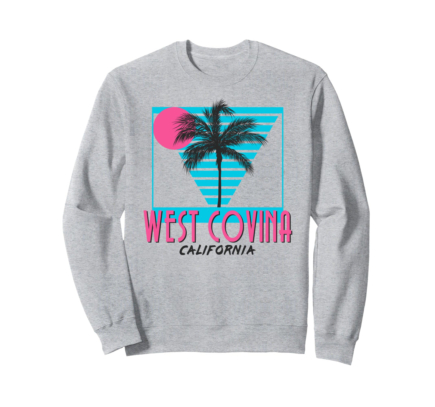 West Covina California Sweatshirt - Streetwear Style for Adults - T-Shirt, Sweatshirt, Hoodie