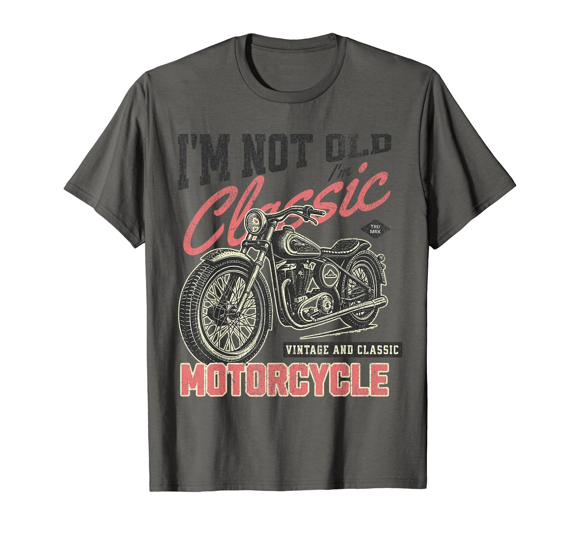 Im Not Old Im Motorcycle Funny T-Shirt - Aesthetic Graphic Unisex - T-Shirt, Sweatshirt, Hoodie