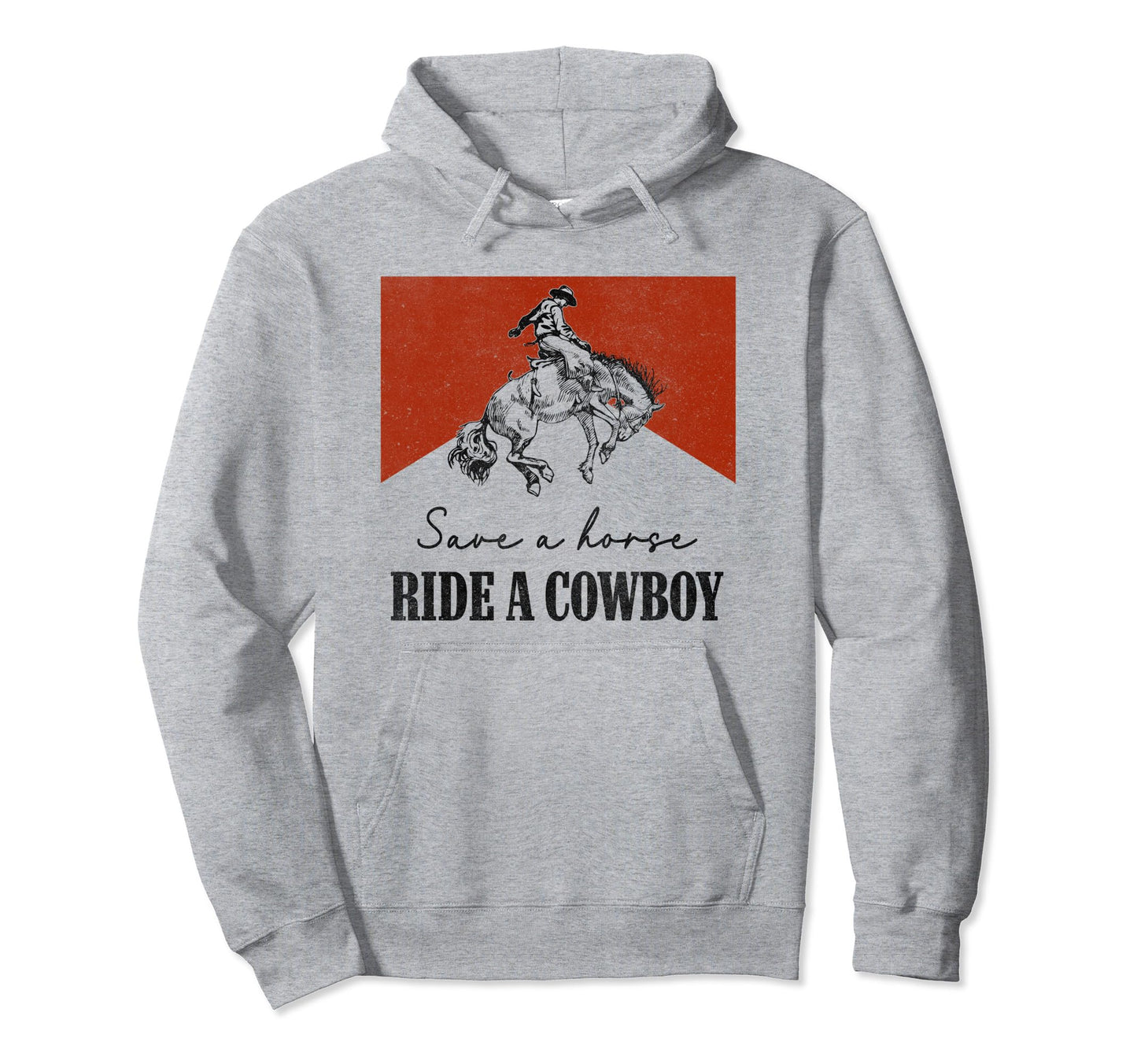 Save Horse Ride Cowboy Western Country Hoodie - Custom Art Print Unisex - T-Shirt, Sweatshirt, Hoodie