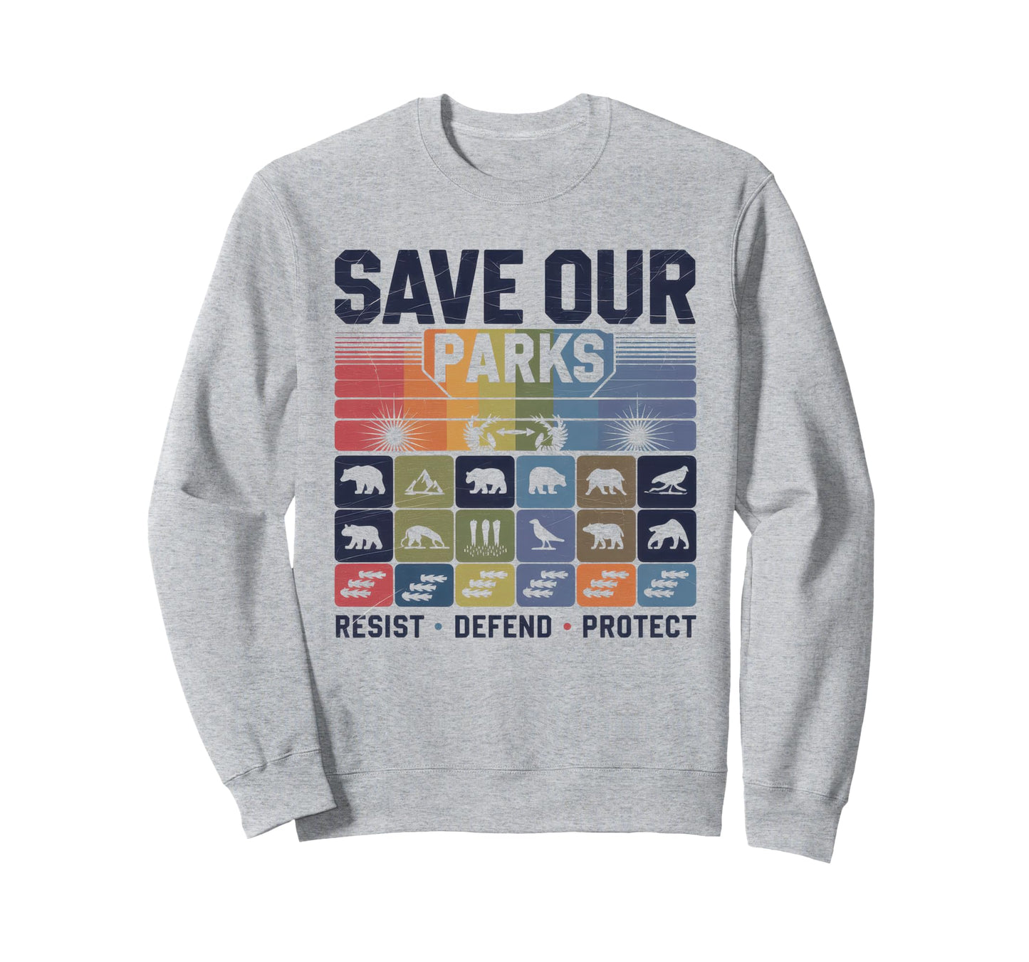 Save Our Parks Protect National Park Sweatshirt - Fun Novelty Design Unisex - T-Shirt, Sweatshirt, Hoodie
