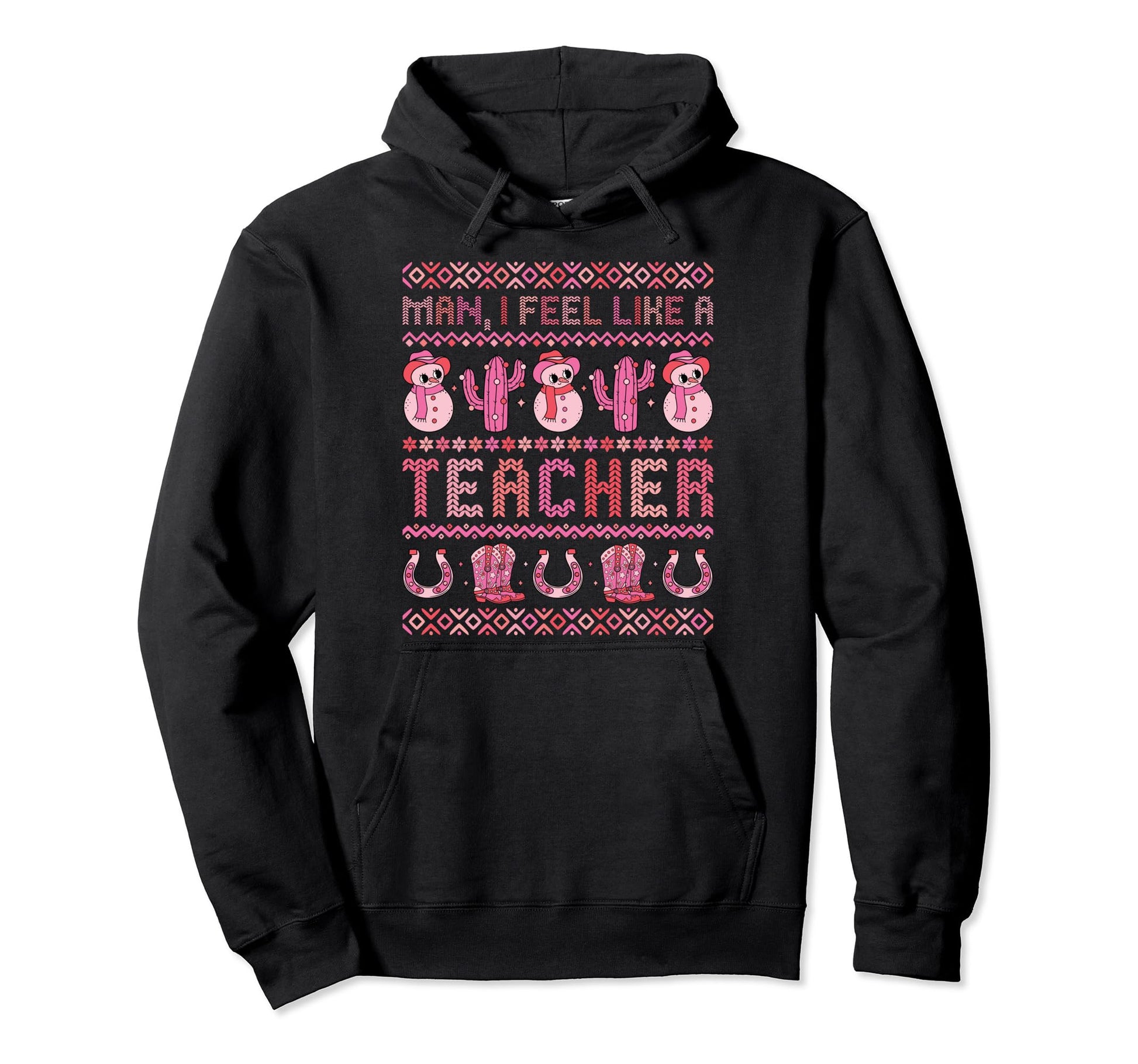 I Feel Like Teacher Western Cowboy Hoodie - Fun Novelty Design for Adults - T-Shirt, Sweatshirt, Hoodie