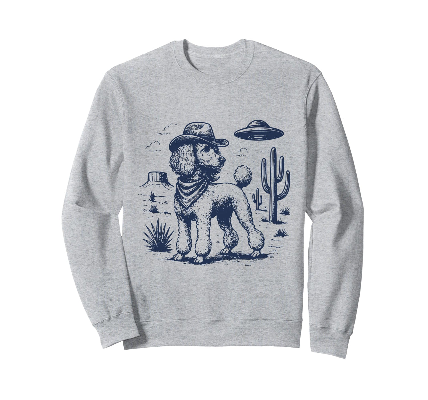 Poodle Dog Cowboy Ufo Sweatshirt - Novelty Apparel for Adults - T-Shirt, Sweatshirt, Hoodie