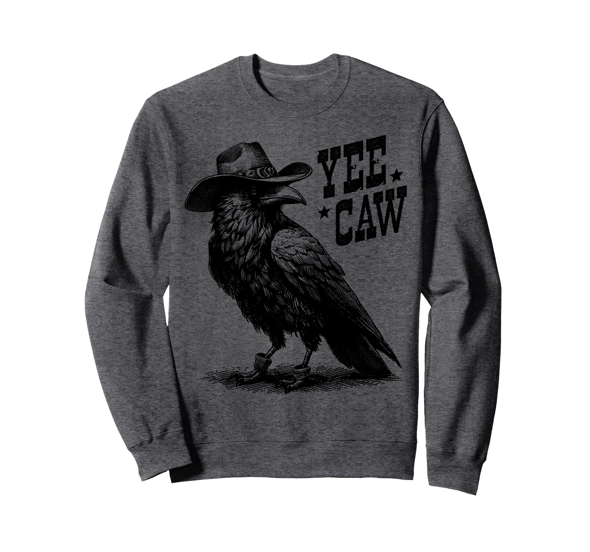 Crow Cowboy Hat Yee Caw Funny Sweatshirt - Unique Graphic for Adults - T-Shirt, Sweatshirt, Hoodie