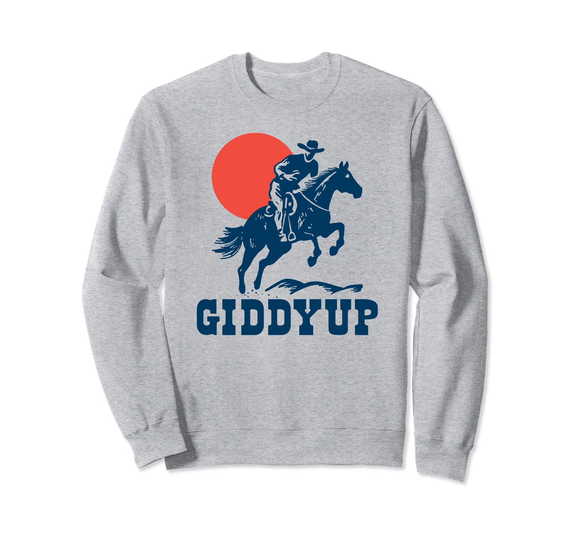 Giddyup Country Western Cowboy Sweatshirt - Graphic Print Men Women - T-Shirt, Sweatshirt, Hoodie