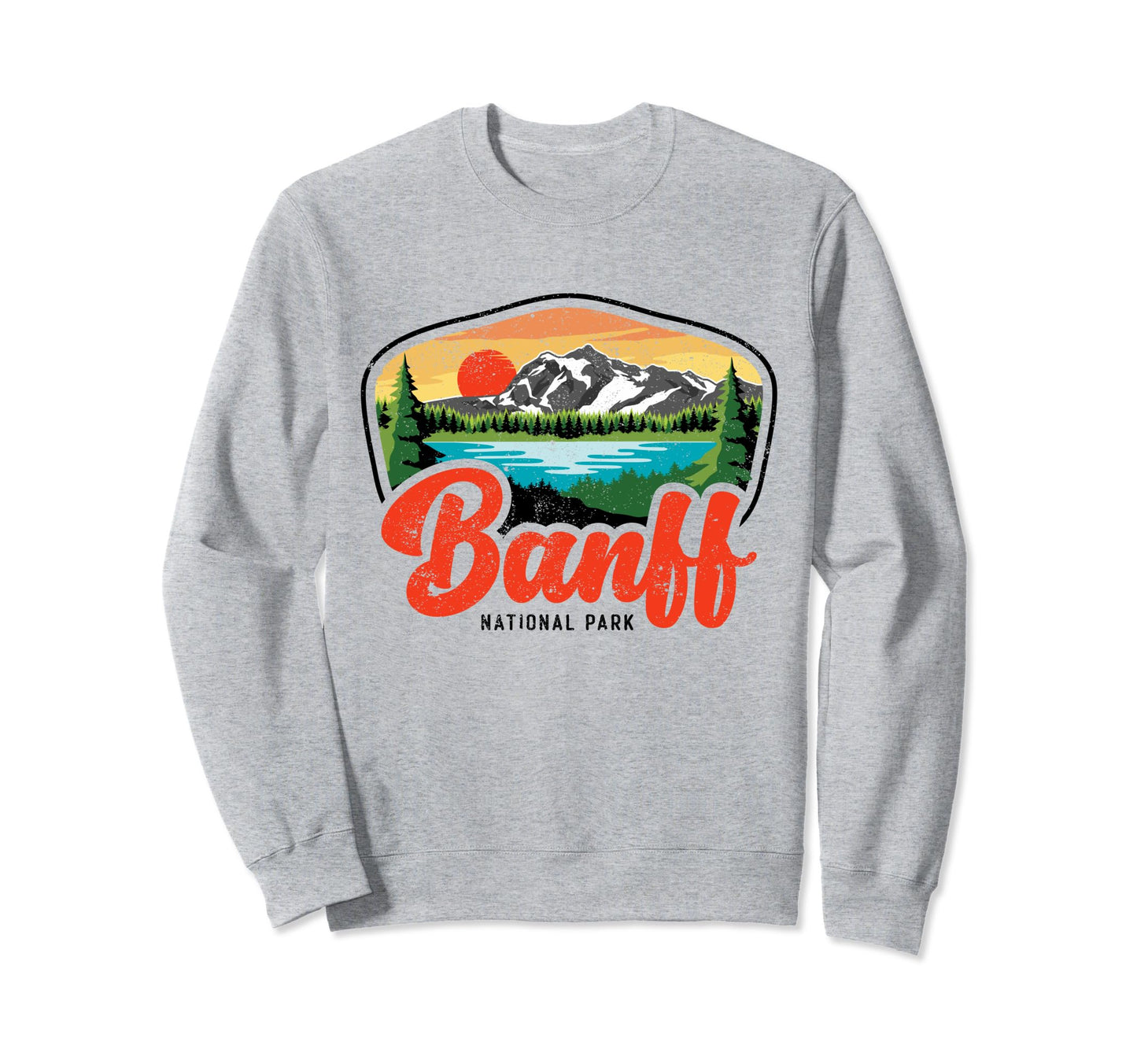Banff Canadian National Park Sweatshirt - Casual Everyday Wear Men Women - T-Shirt, Sweatshirt, Hoodie