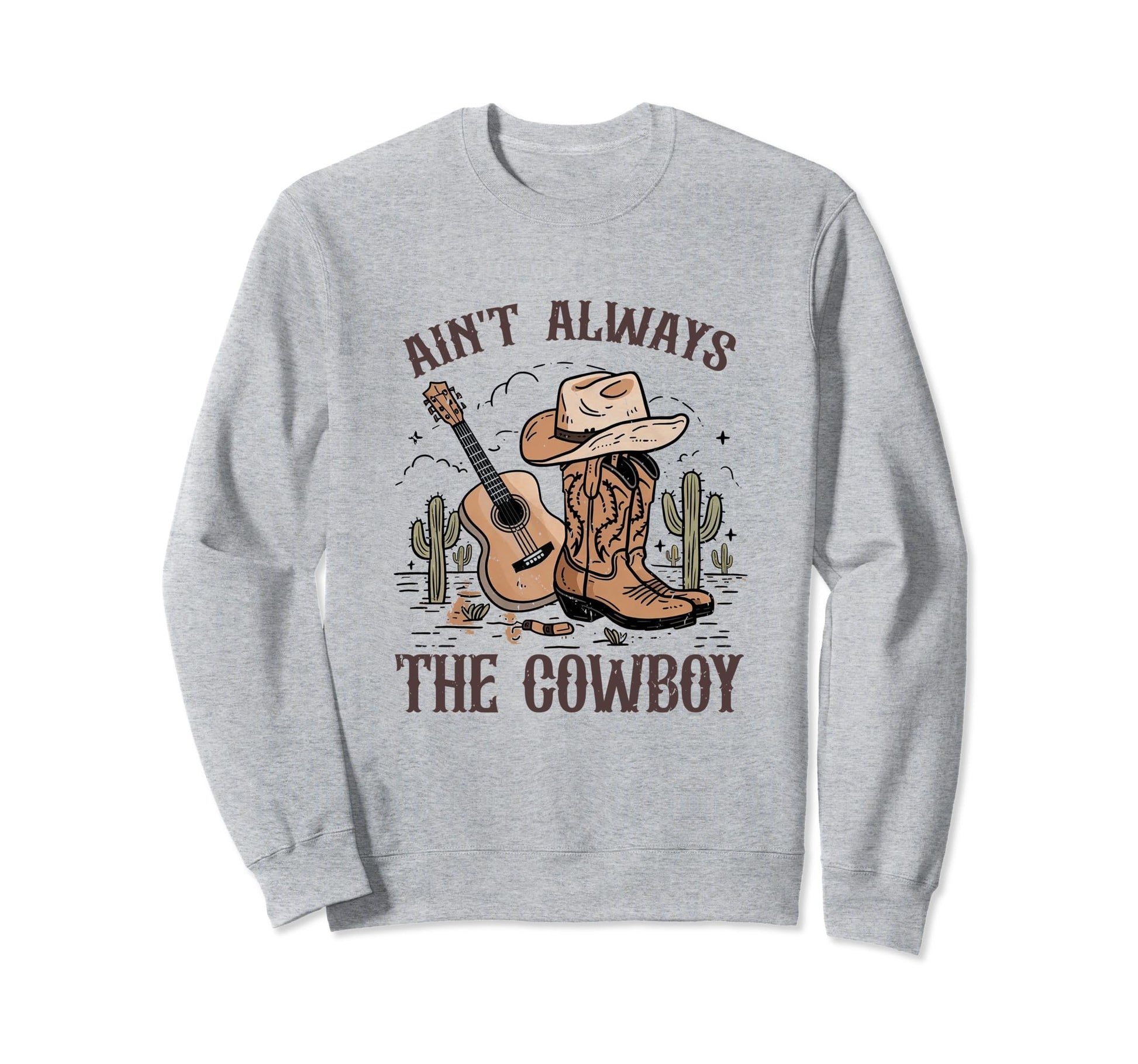 Aint Always Cowboy Cowgirl Hat Sweatshirt - Minimalist Print for Adults - T-Shirt, Sweatshirt, Hoodie