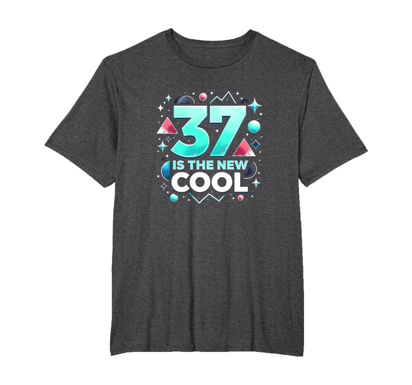 Birthday Gift 37 Is New Typography Art T-Shirt - Graphic Print Men Women - T-Shirt, Sweatshirt, Hoodie