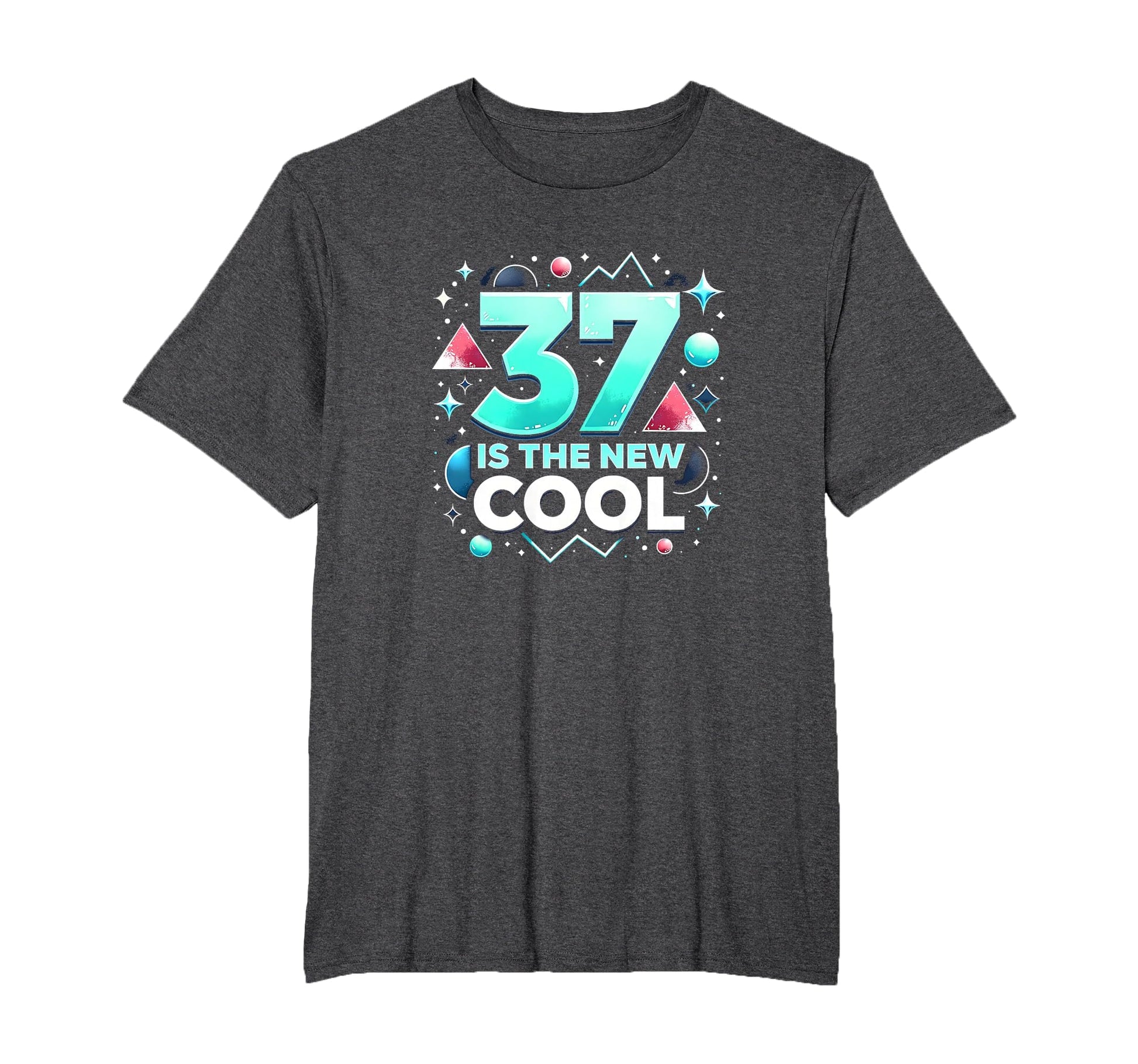 Birthday Gift 37 Is New Typography Art T-Shirt - Graphic Print Men Women - T-Shirt, Sweatshirt, Hoodie