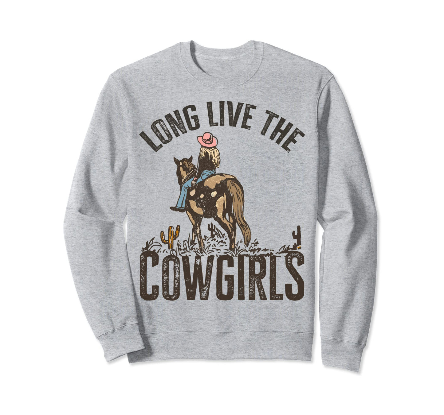 Western Long Live Cowgirls Country Sweatshirt - Novelty Apparel Unisex - T-Shirt, Sweatshirt, Hoodie