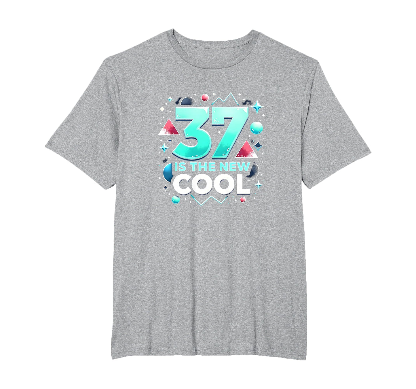 Birthday Gift 37 Is New Typography Art T-Shirt - Graphic Print Men Women - T-Shirt, Sweatshirt, Hoodie