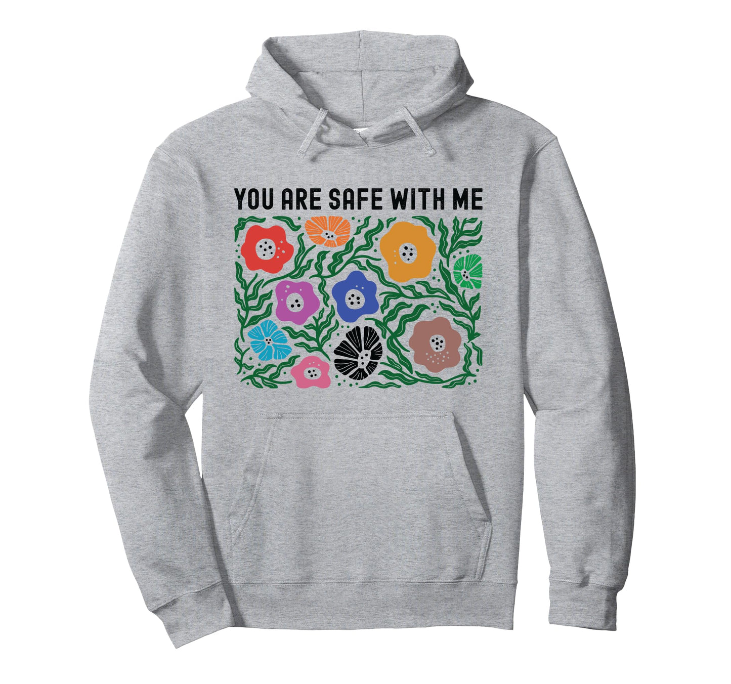 You Are Safe Me Lgbtq Pride Ally Rainbow Hoodie - Unique Graphic Men Women - T-Shirt, Sweatshirt, Hoodie