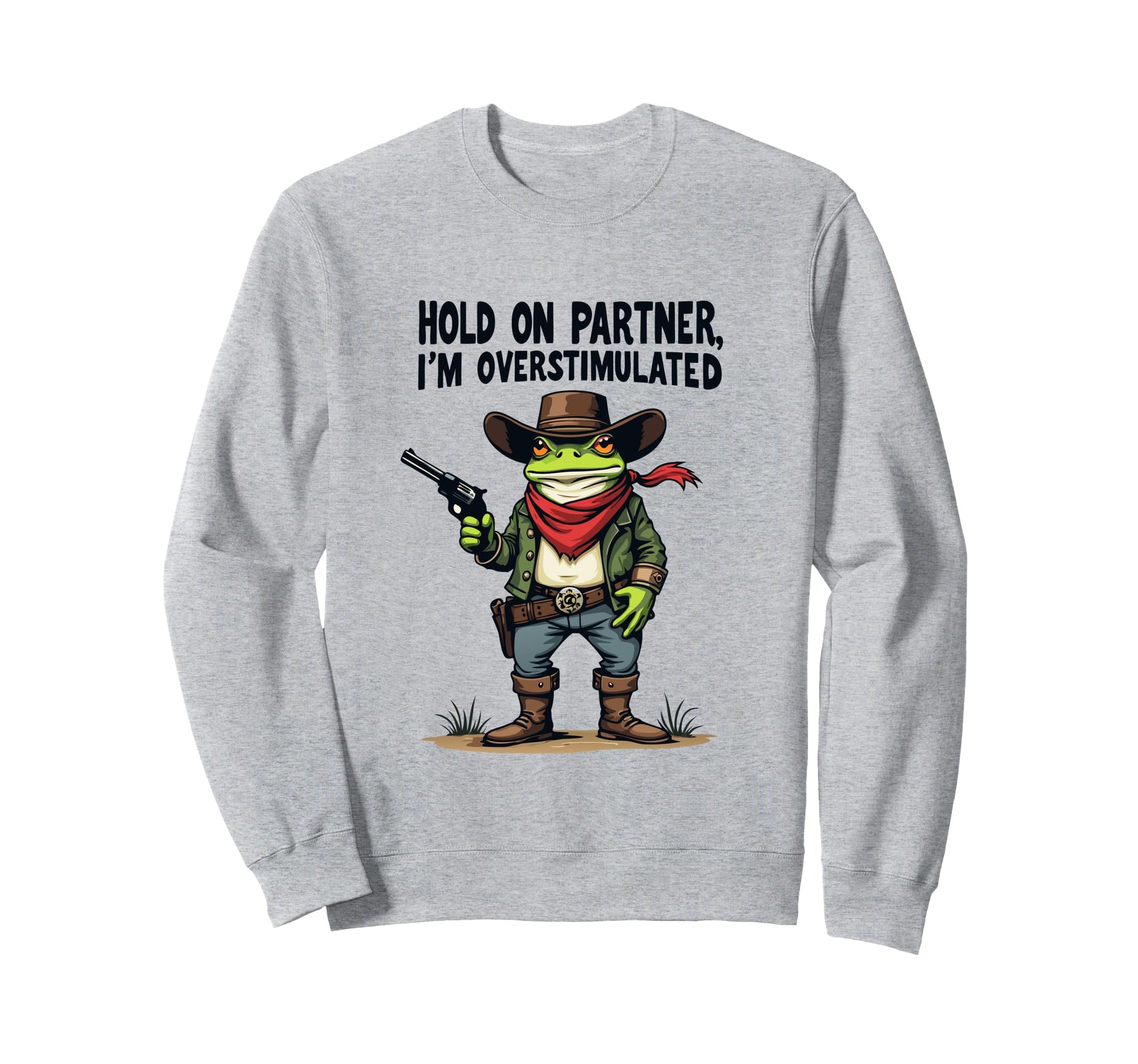 Hold Partner Im Overstimulated Sweatshirt - Aesthetic Graphic Men Women - T-Shirt, Sweatshirt, Hoodie